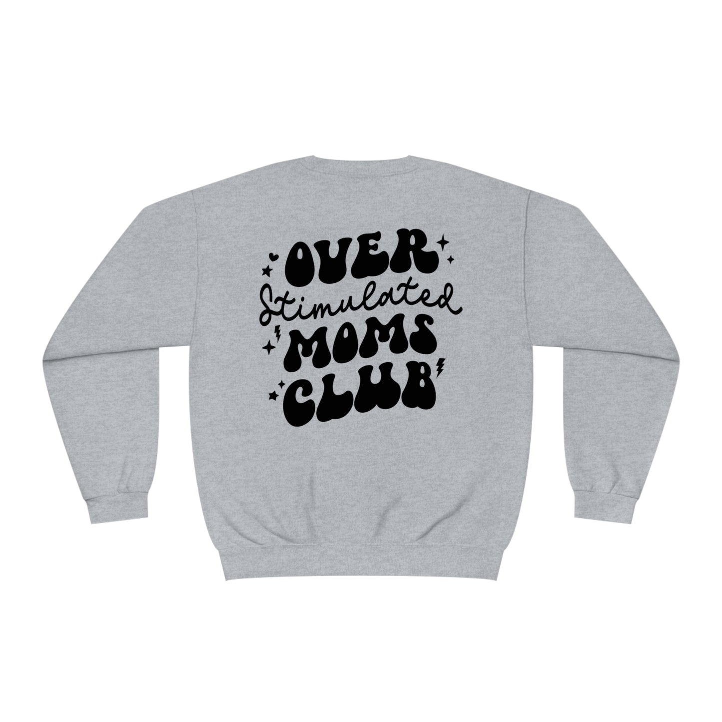 Overstimulated Moms Club Sweater