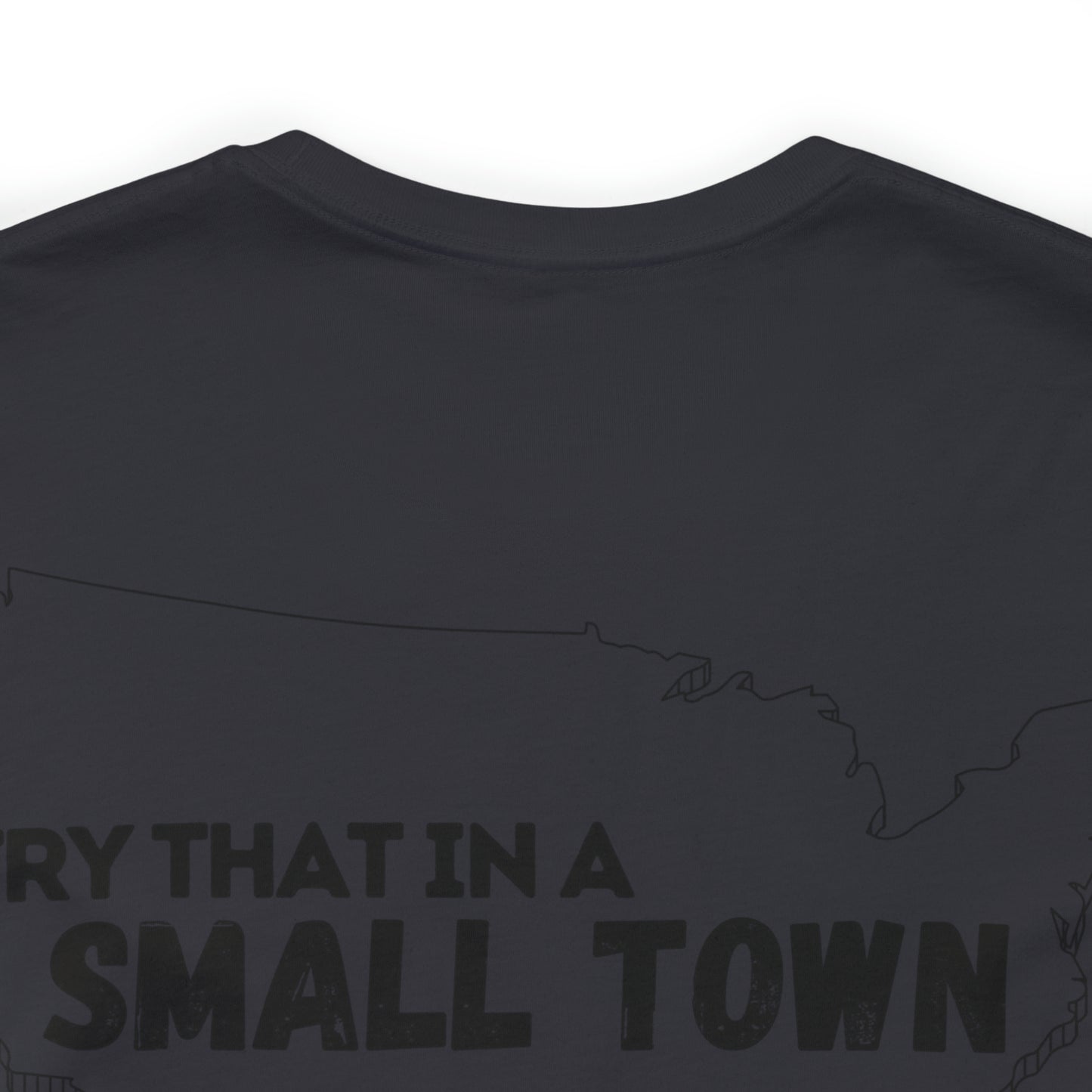 Try That in a Small Town - Aldean - Unisex Classic T-Shirt
