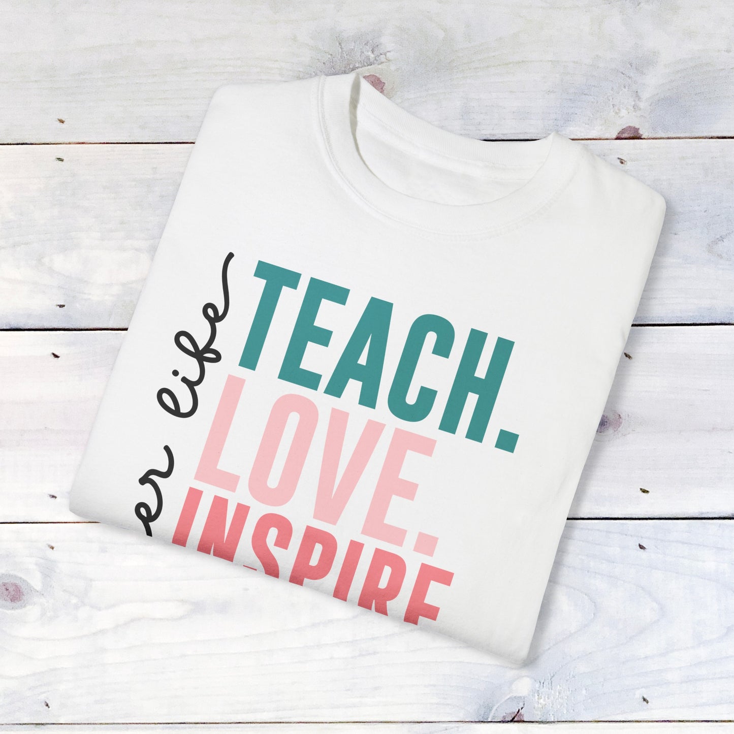 Teacher Life- Comfort Colors