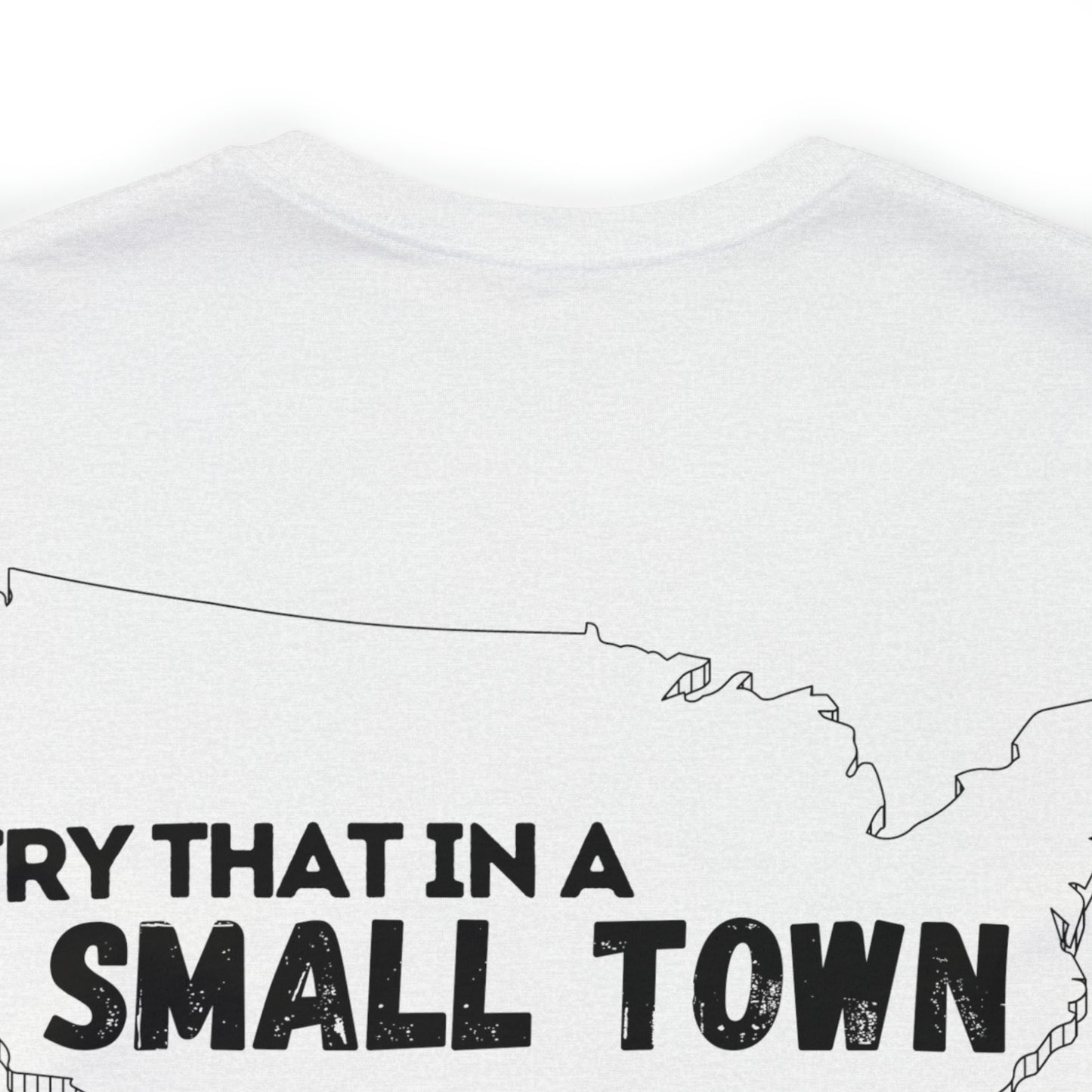 Try That in a Small Town - Aldean - Unisex Classic T-Shirt