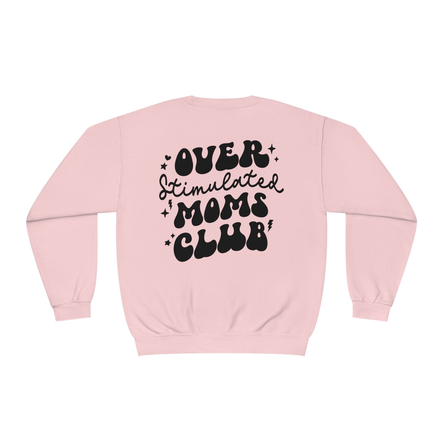 Overstimulated Moms Club Sweater
