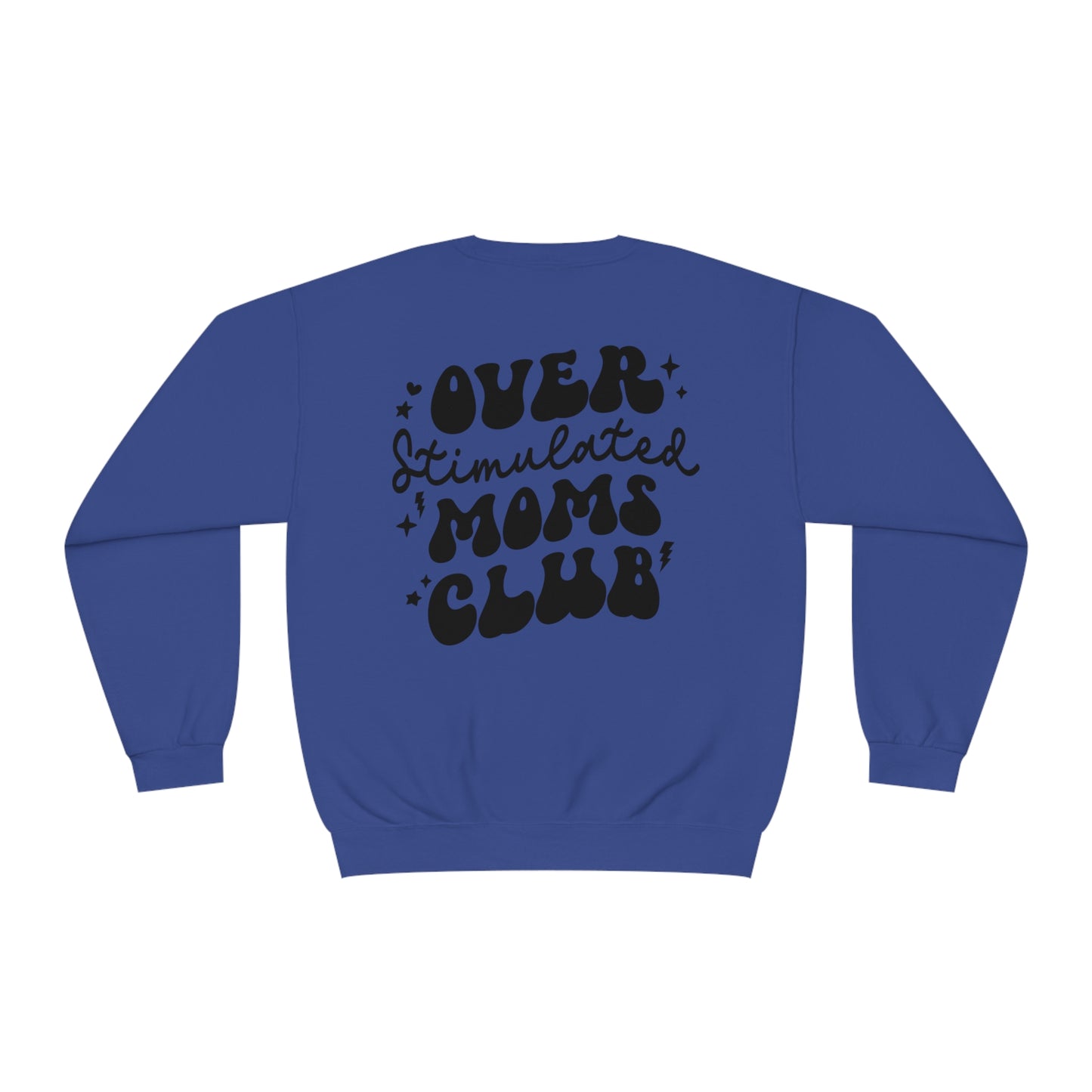 Overstimulated Moms Club Sweater