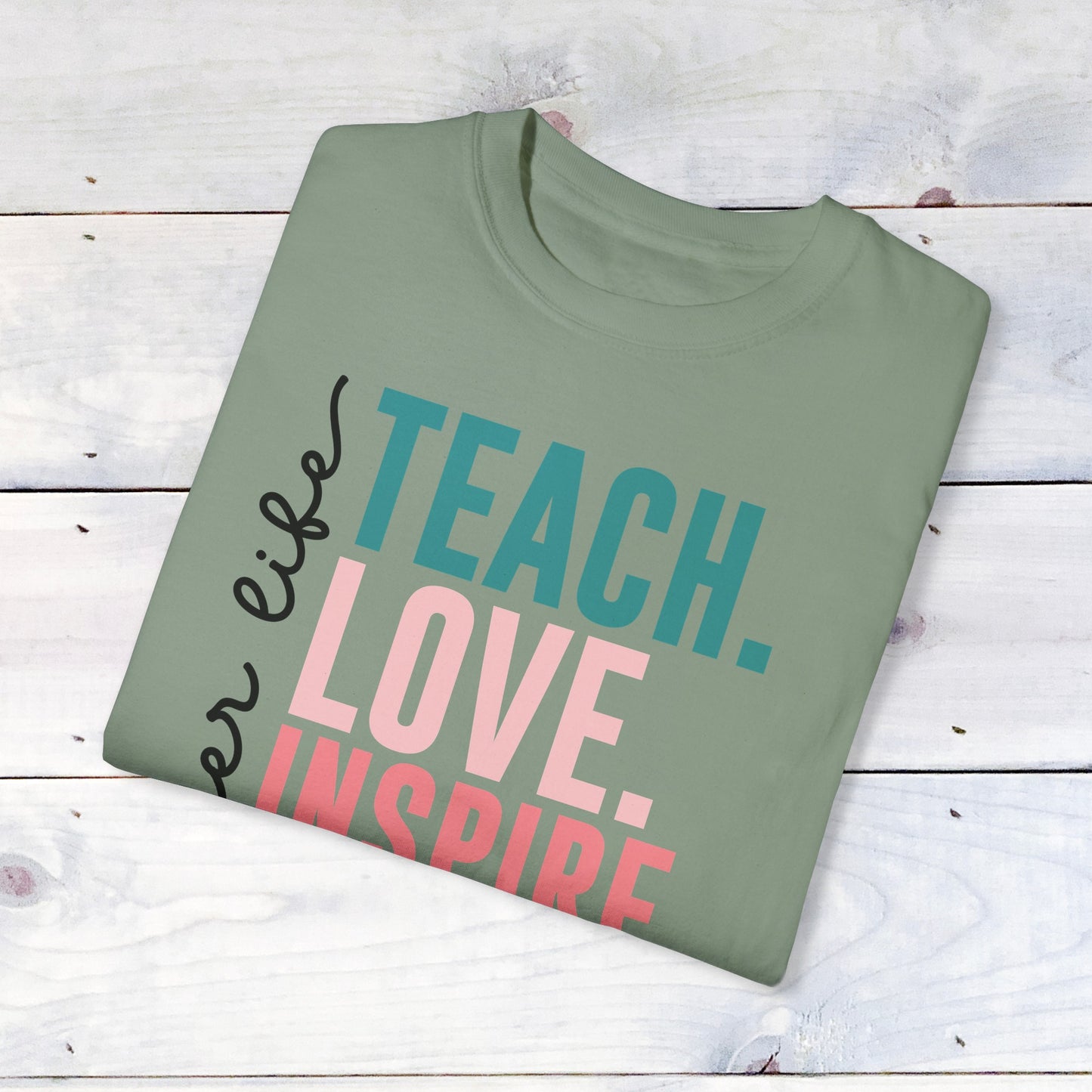 Teacher Life- Comfort Colors