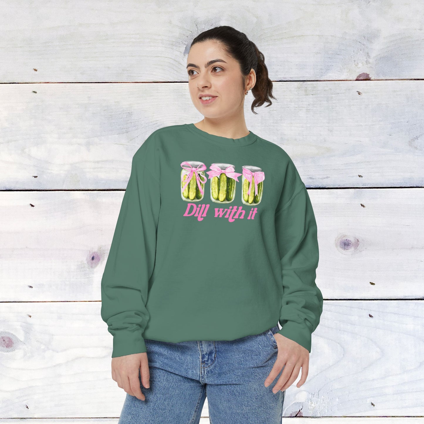 Dill With IT .. Adult Comfort Colors Sweatshirt
