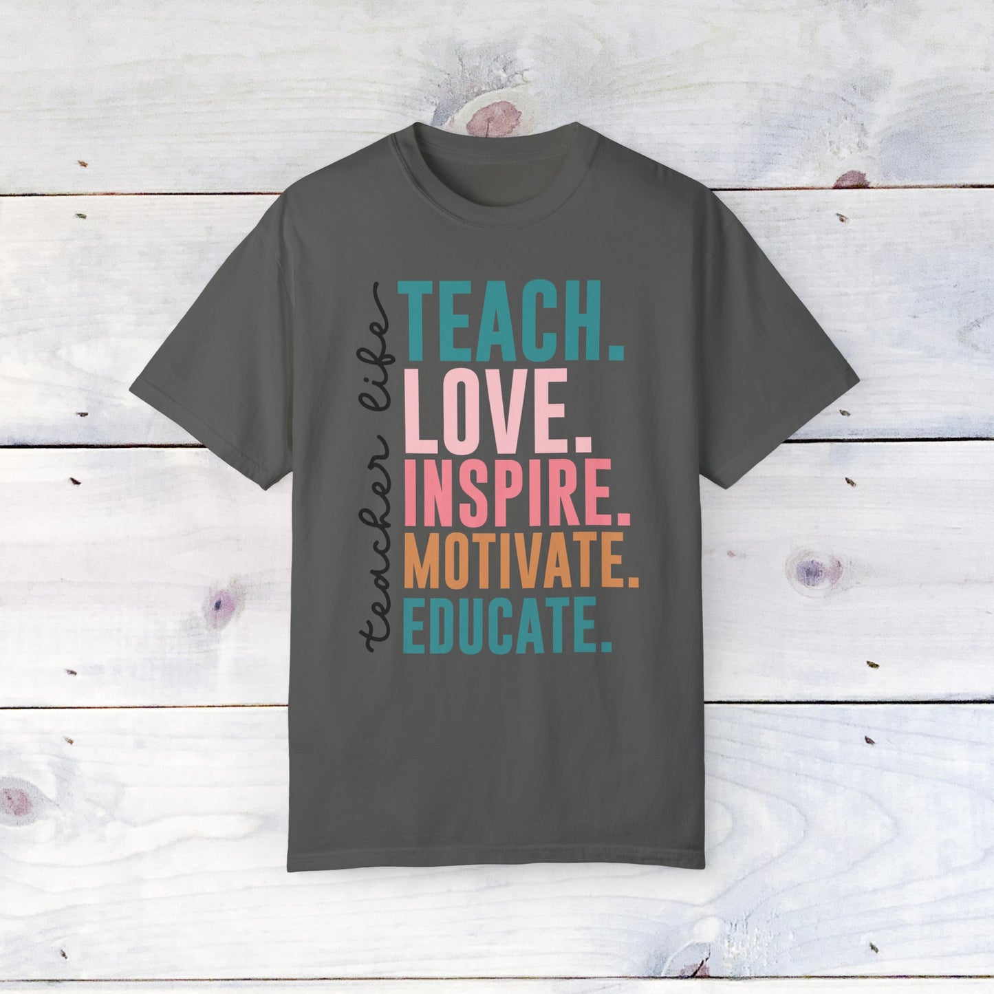 Teacher Life- Comfort Colors
