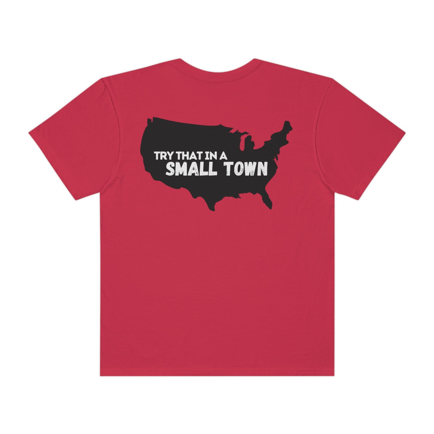 Try That in a Small Town - Aldean - Comfort Colors