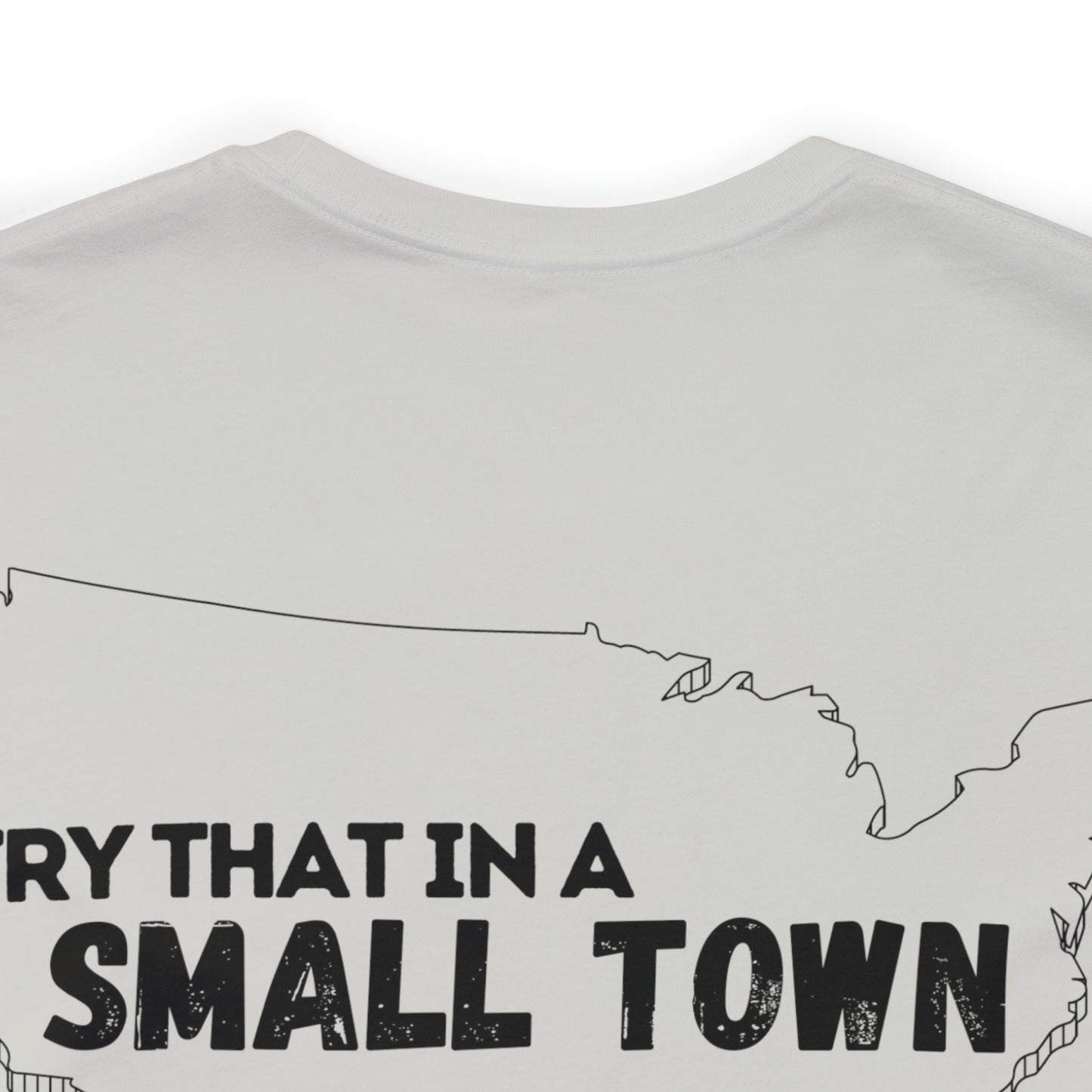 Try That in a Small Town - Aldean - Unisex Classic T-Shirt
