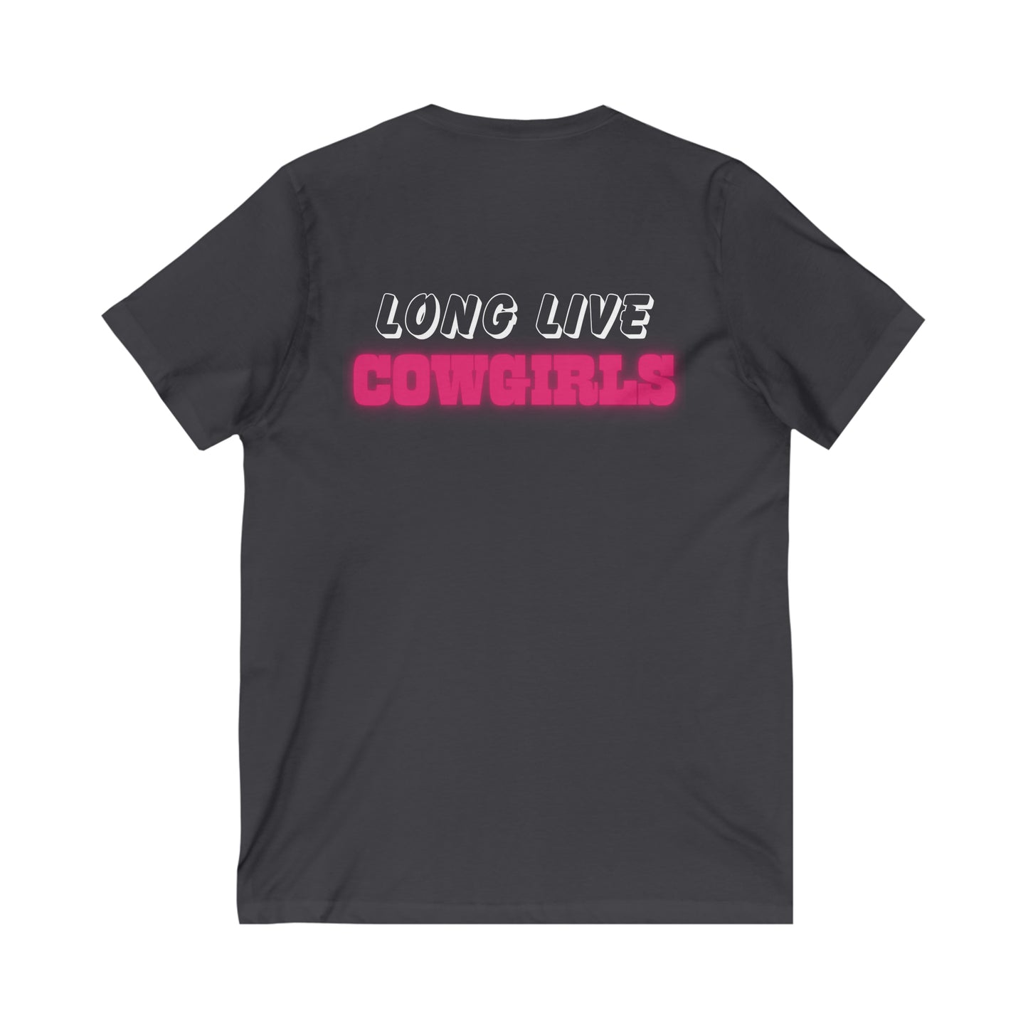 Long Live Cowgirls- V Neck T-Shirt