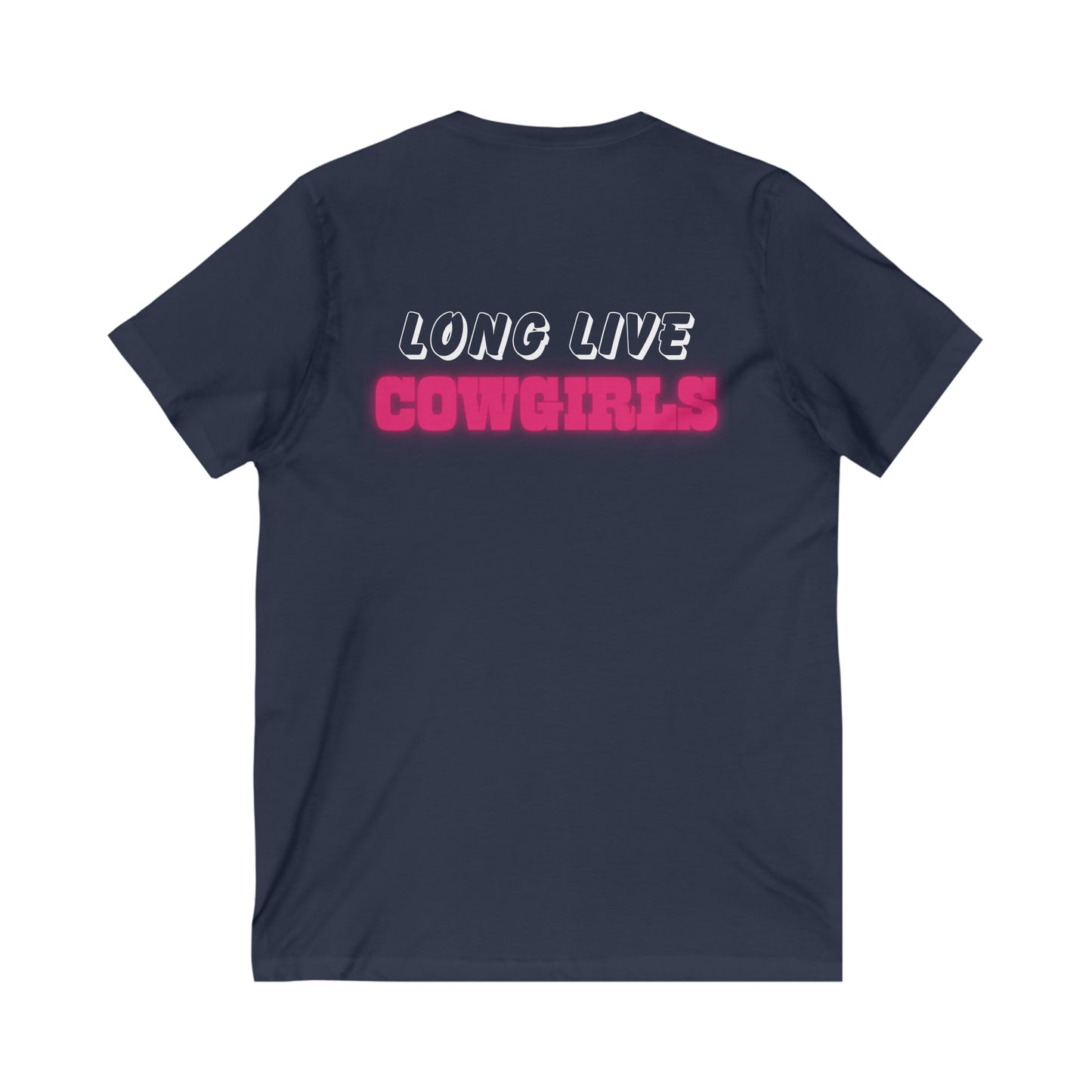 Long Live Cowgirls- V Neck T-Shirt