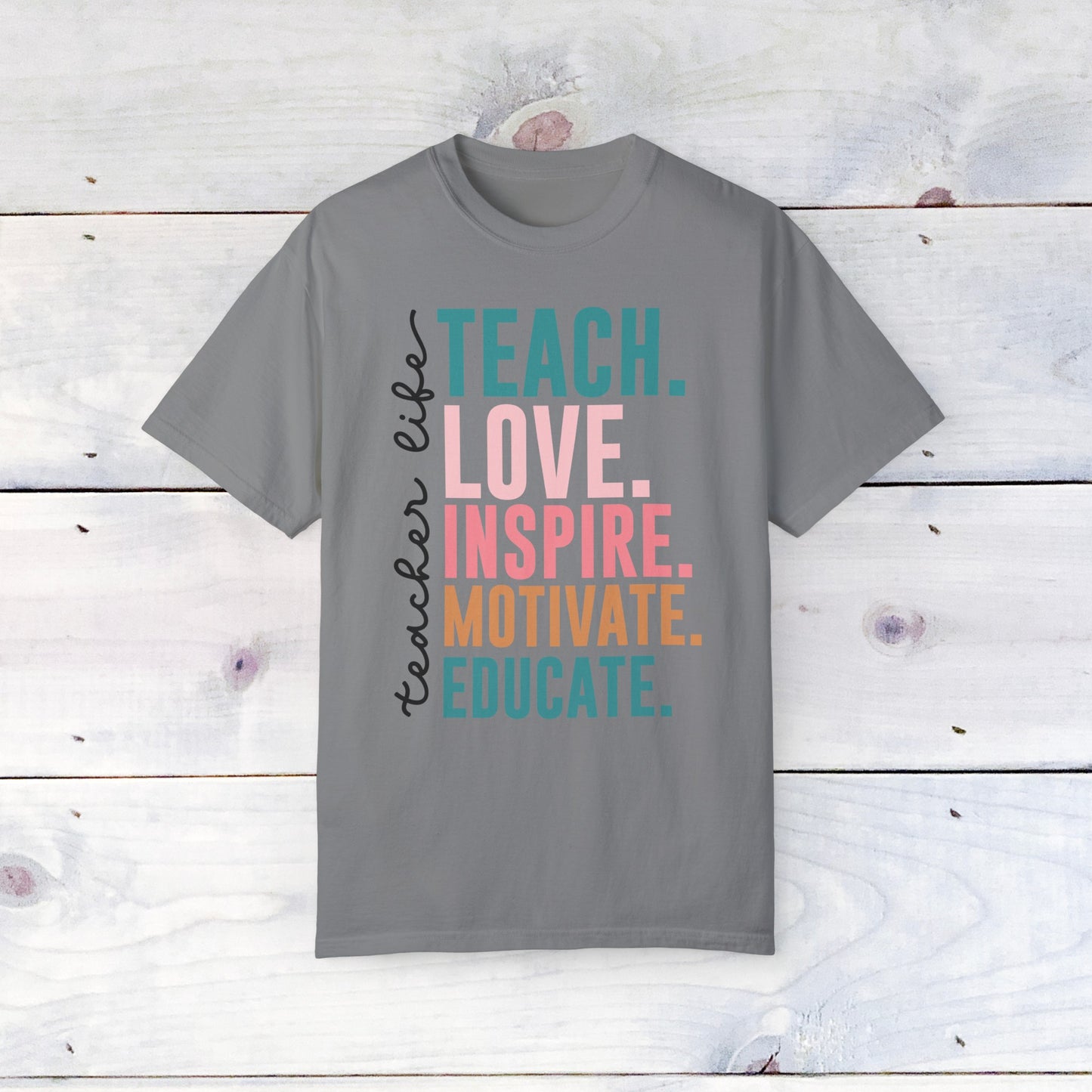 Teacher Life- Comfort Colors