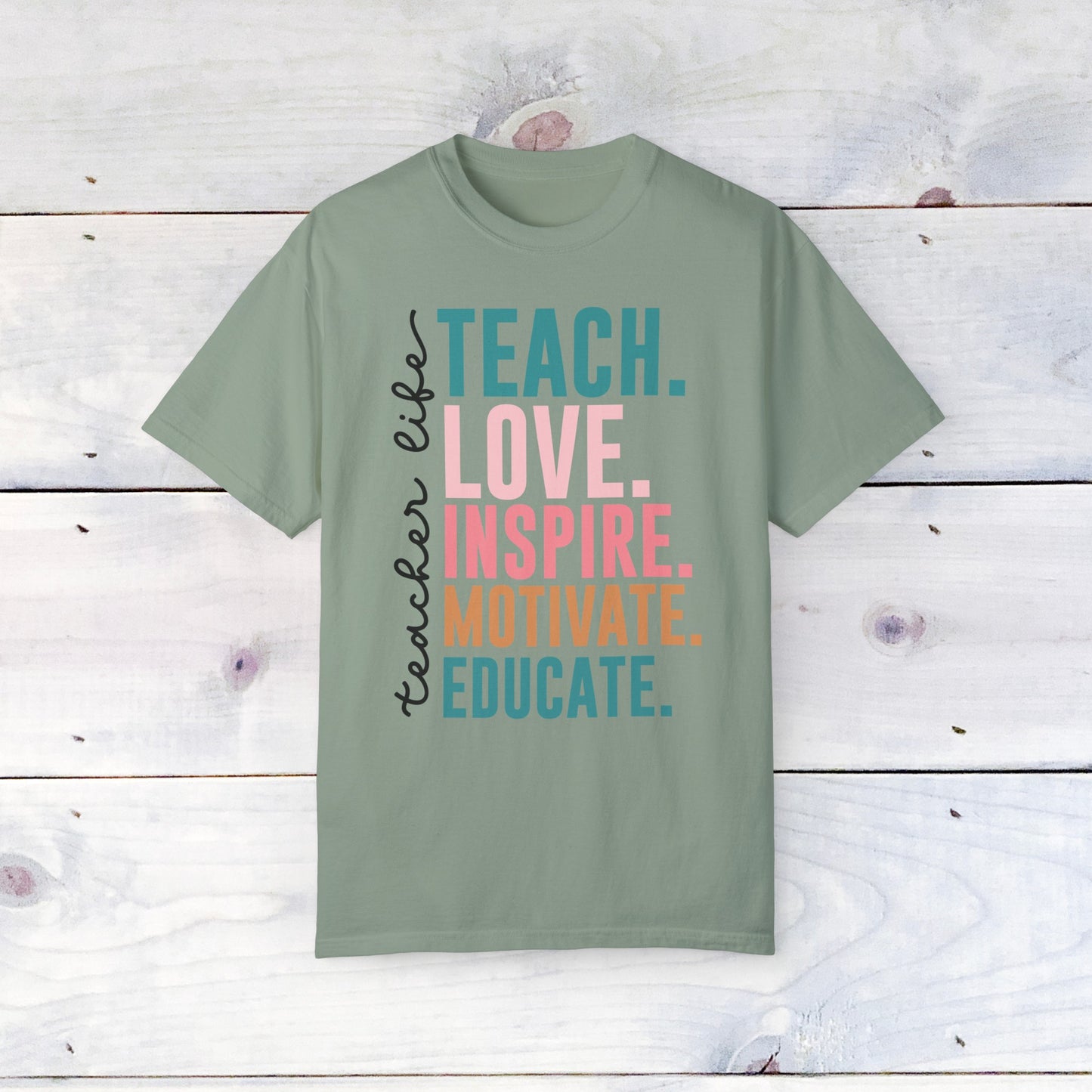 Teacher Life- Comfort Colors