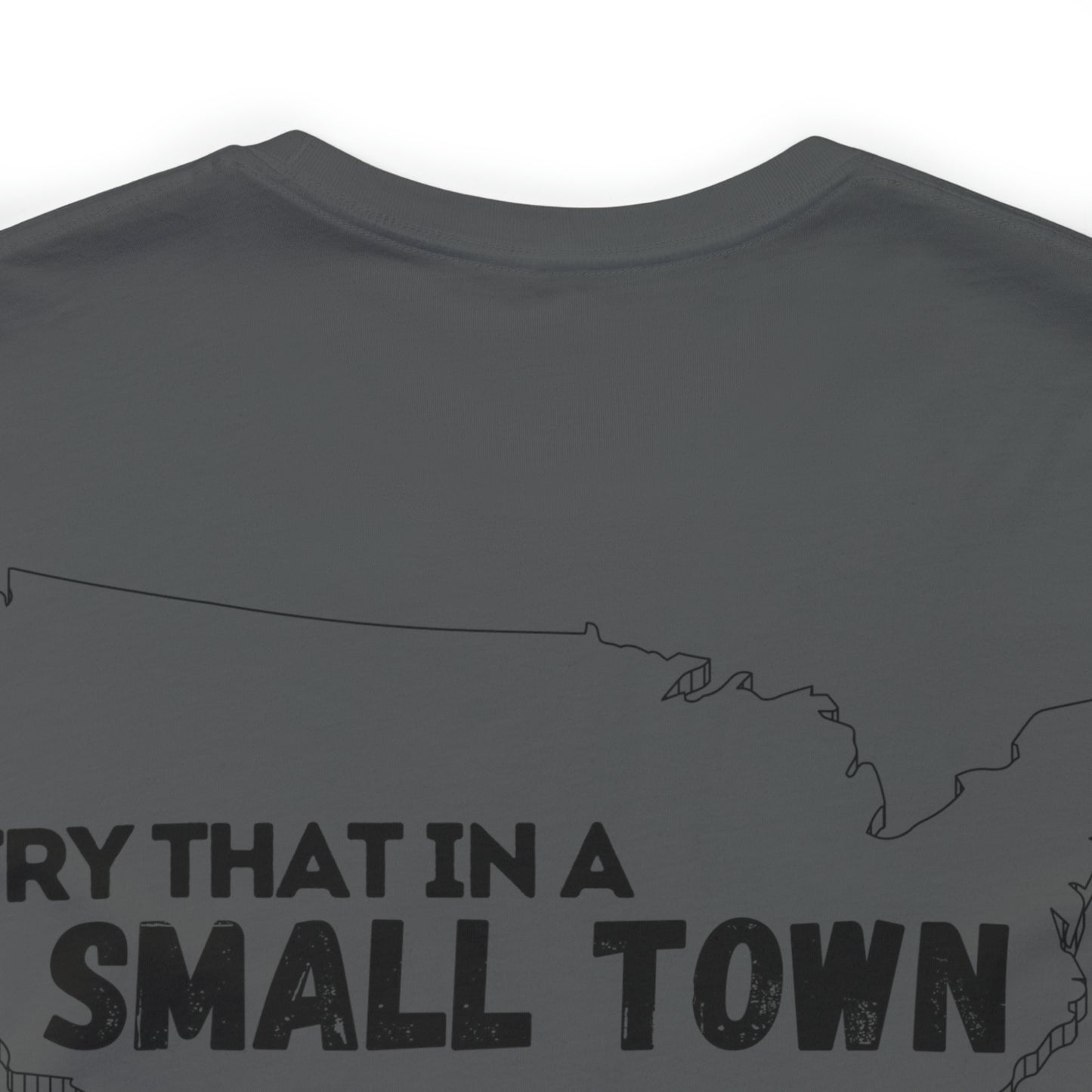 Try That in a Small Town - Aldean - Unisex Classic T-Shirt