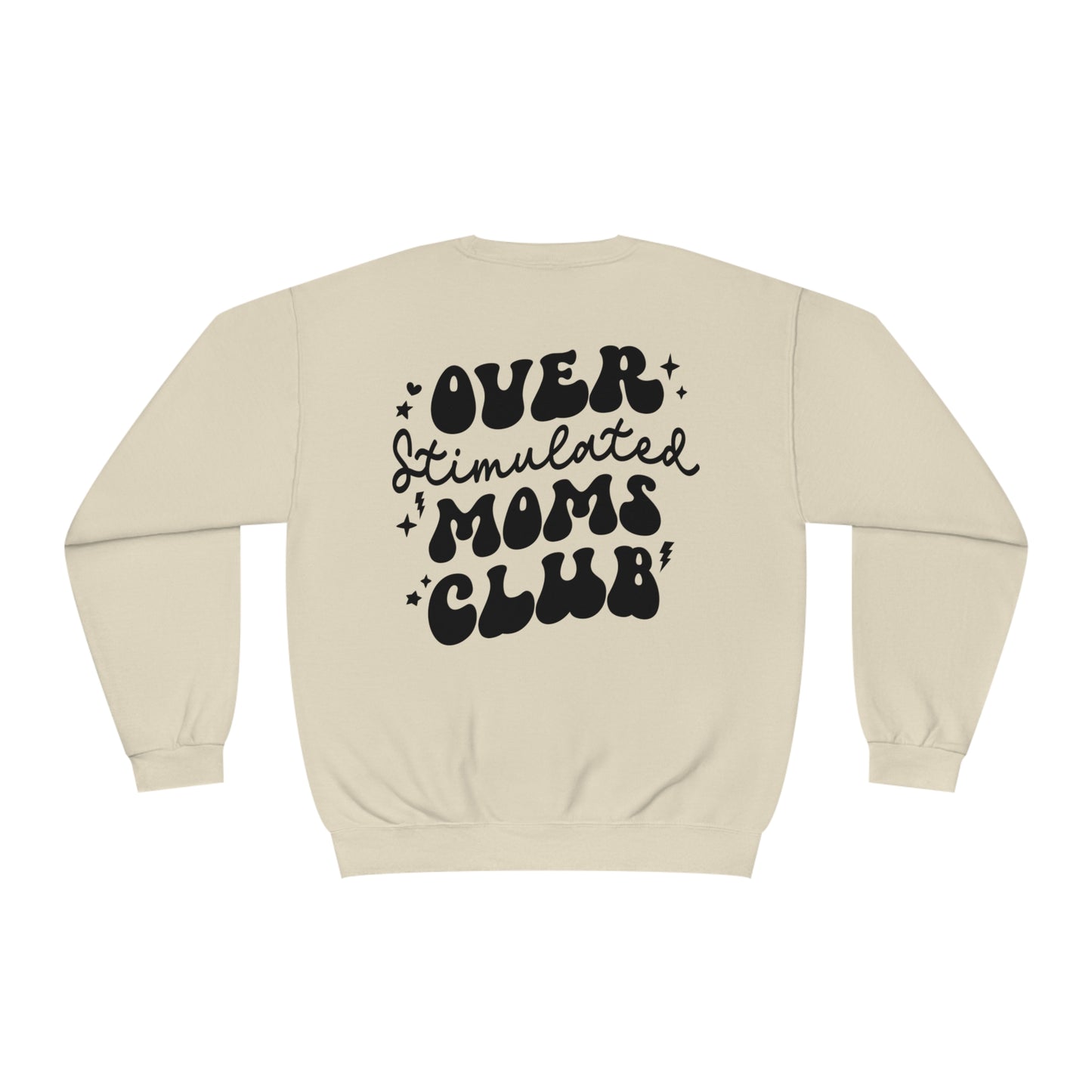 Overstimulated Moms Club Sweater