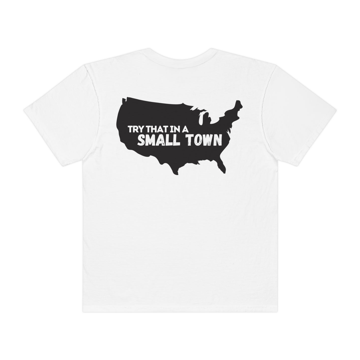 Try That in a Small Town - Aldean - Comfort Colors
