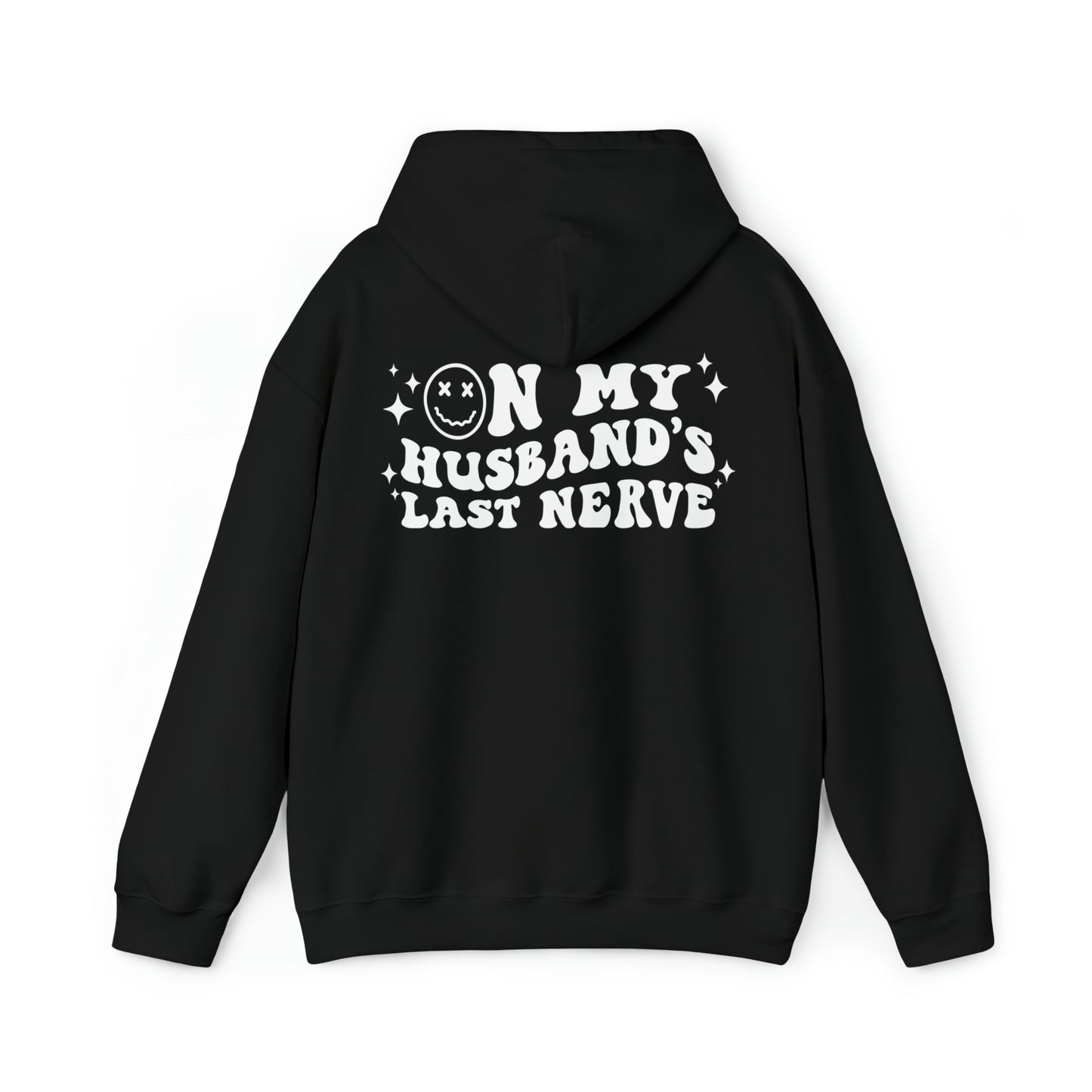 Husband's Last Nerve Hoodie - White Text