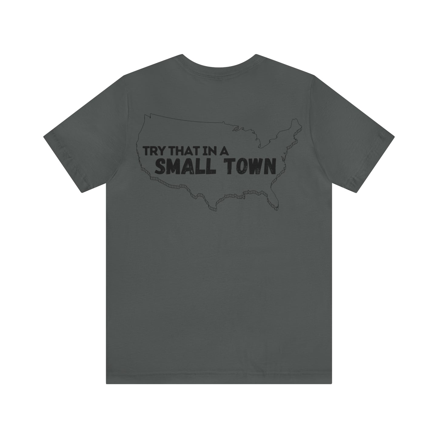 Try That in a Small Town - Aldean - Unisex Classic T-Shirt