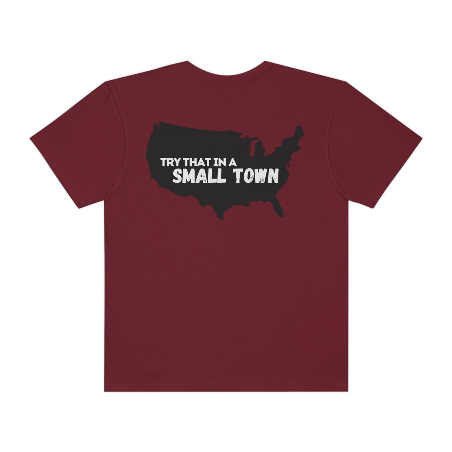 Try That in a Small Town - Aldean - Comfort Colors