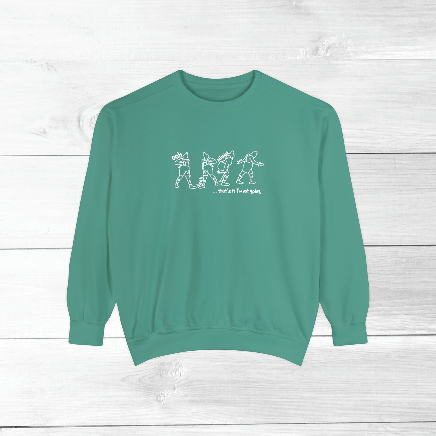 Grinch ... that's it i'm not gong Comfort Colors