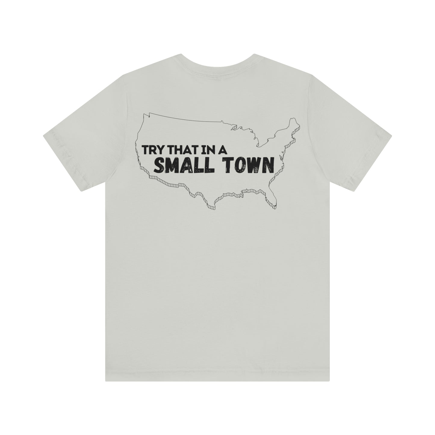Try That in a Small Town - Aldean - Unisex Classic T-Shirt