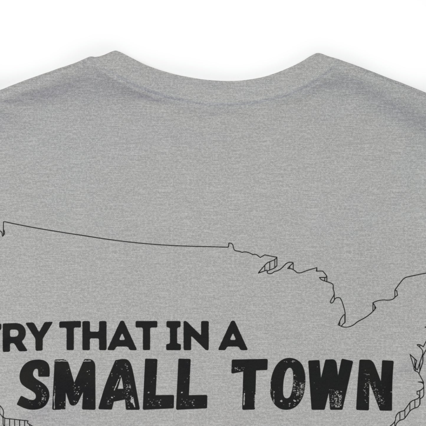 Try That in a Small Town - Aldean - Unisex Classic T-Shirt