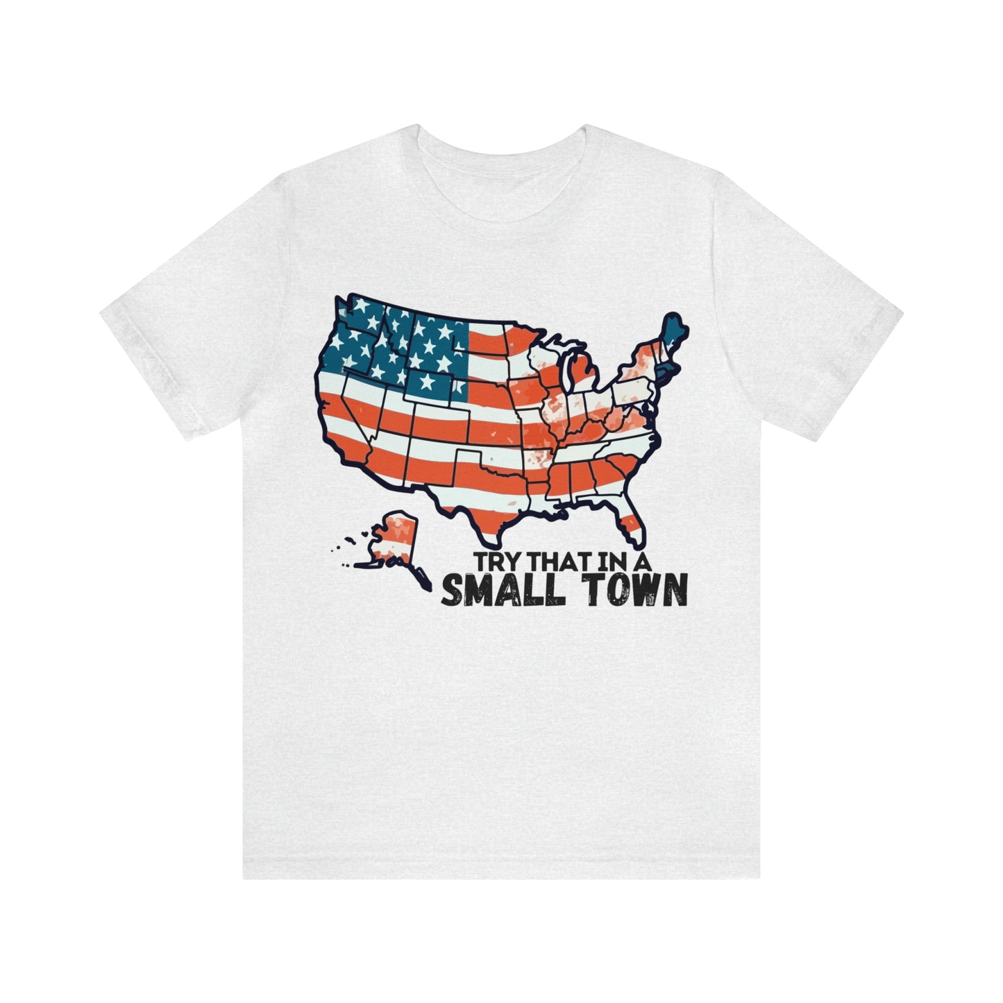 Try That in a Small Town - America Front Graphic - Aldean - Unisex Classic T-Shirt