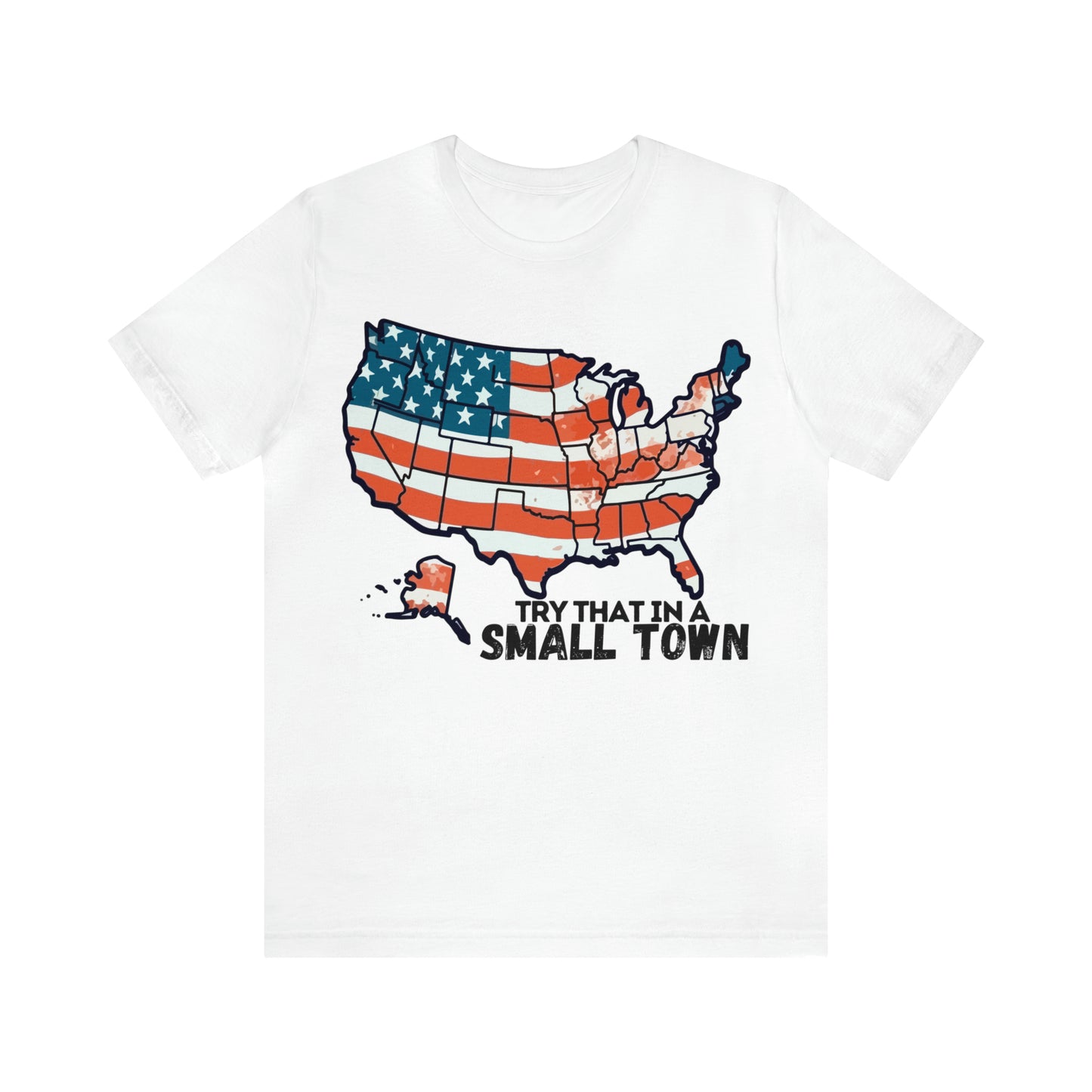 Try That in a Small Town - America Front Graphic - Aldean - Unisex Classic T-Shirt