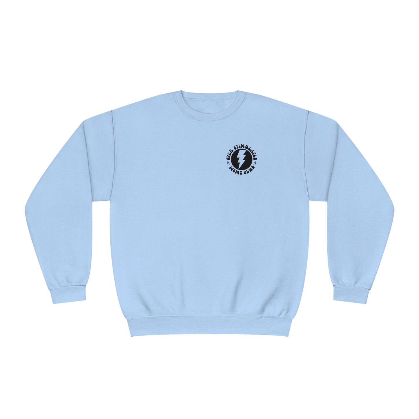 Overstimulated Moms Club Sweater