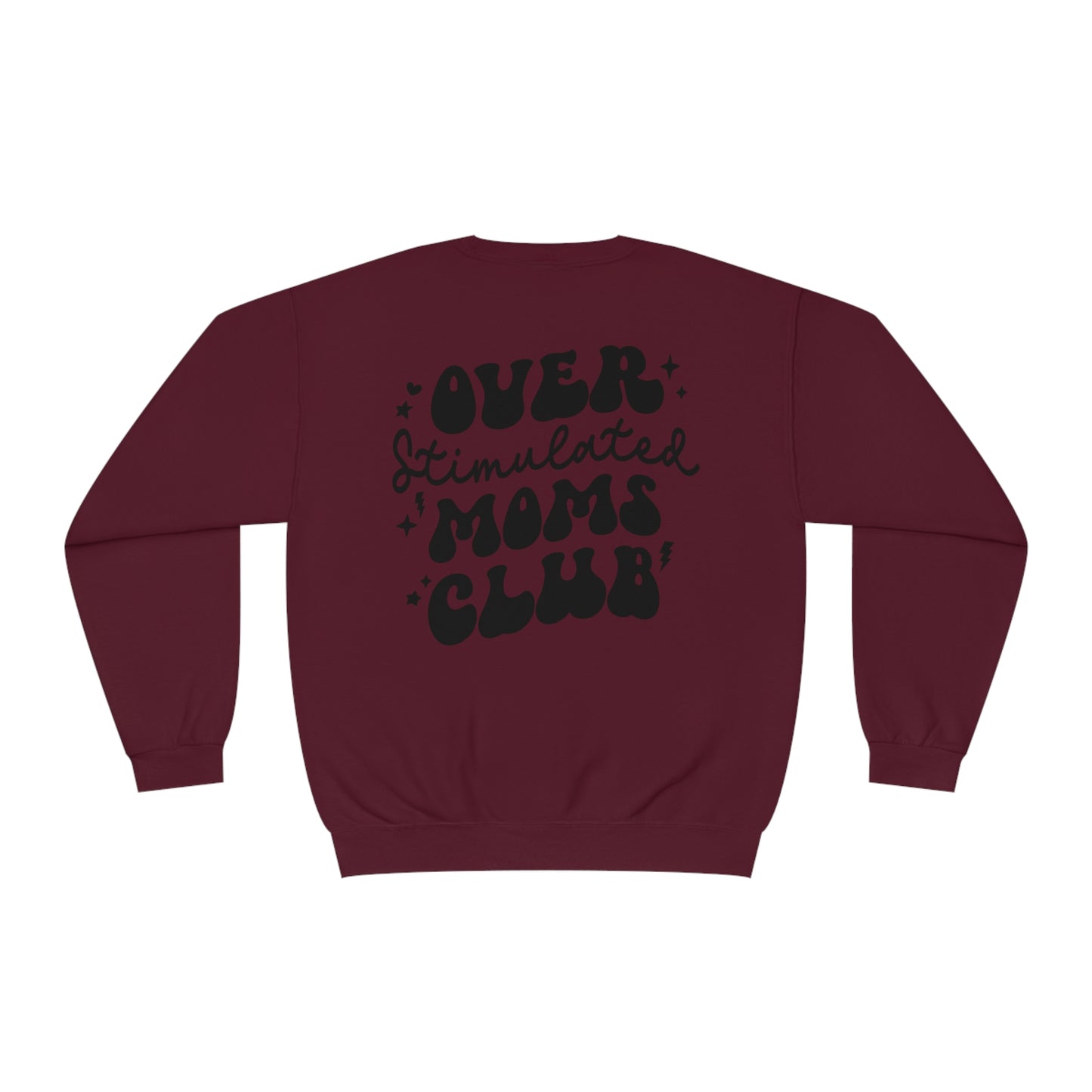 Overstimulated Moms Club Sweater