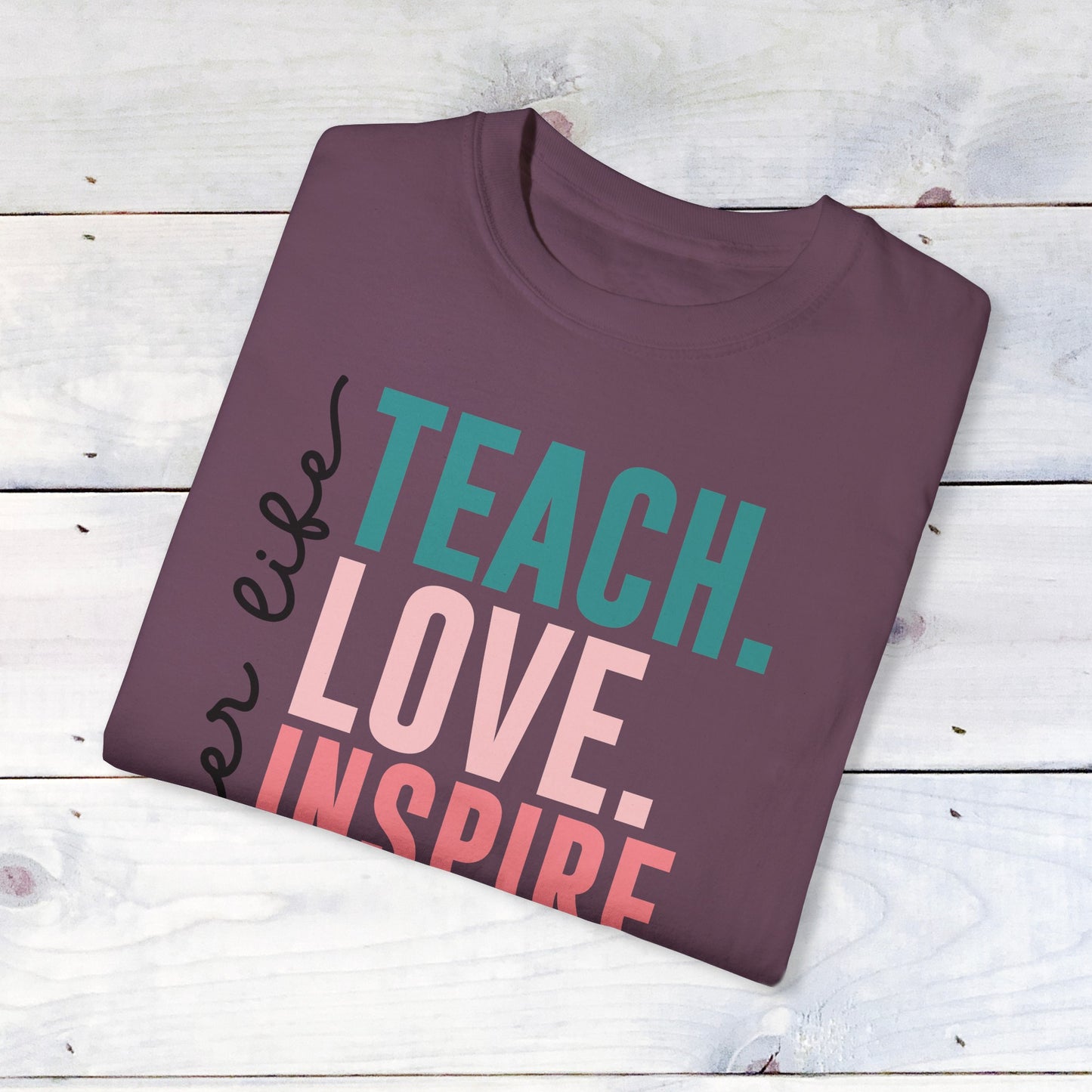 Teacher Life- Comfort Colors