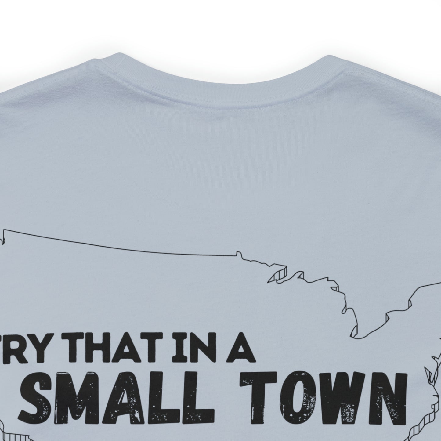 Try That in a Small Town - Aldean - Unisex Classic T-Shirt