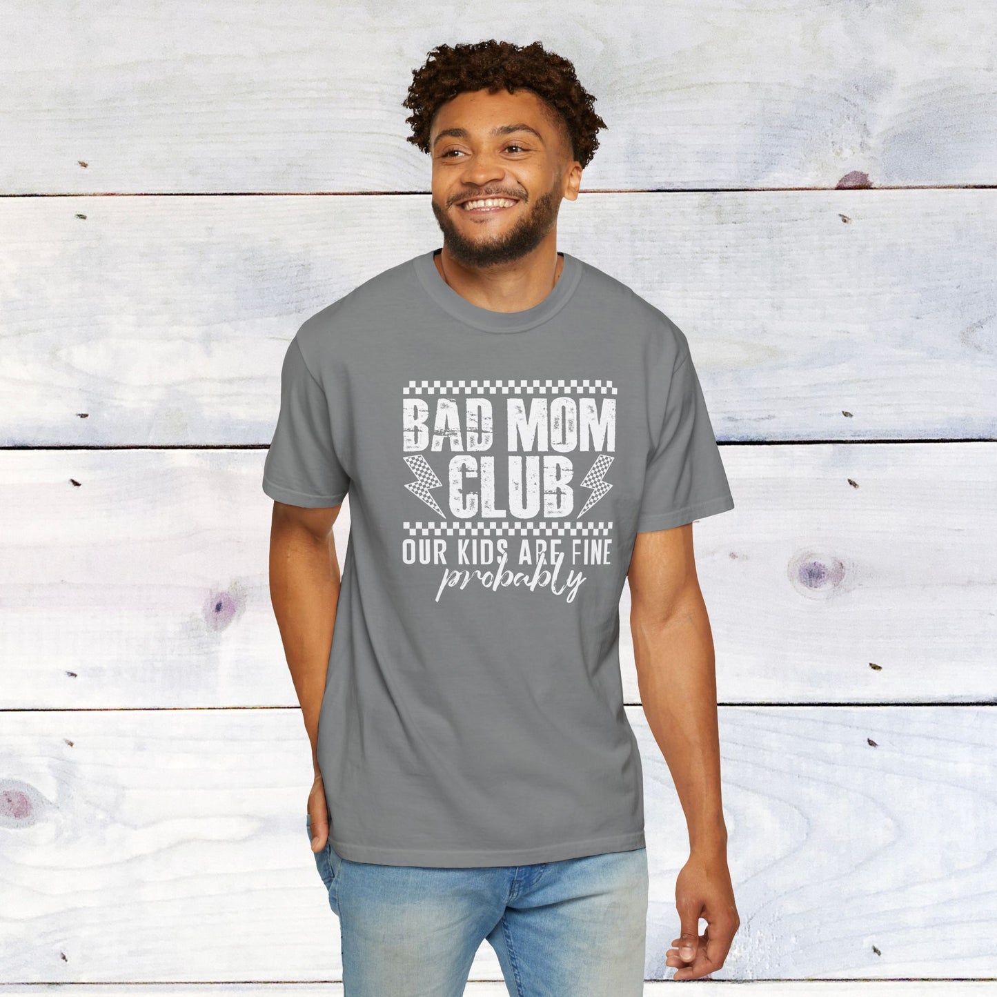 Bad Moms Club Comfort Colors Unisex Shirt
