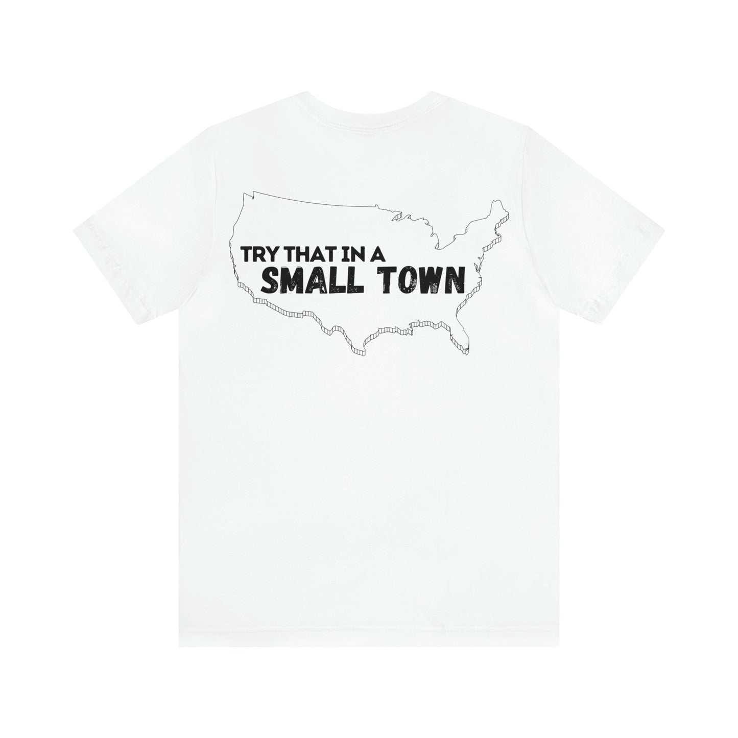 Try That in a Small Town - Aldean - Unisex Classic T-Shirt