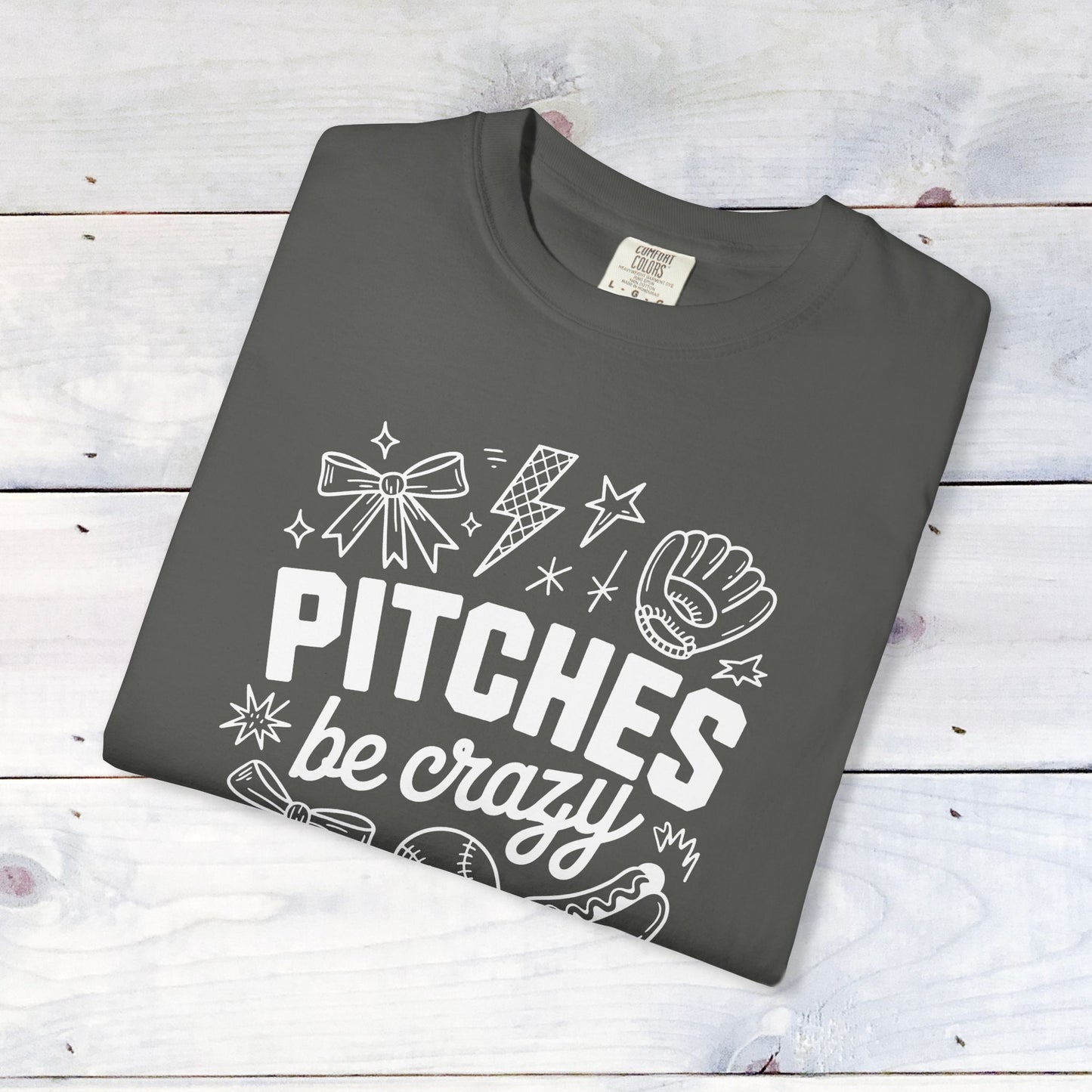 Pitches be Crazy Comfort Colors Unisex Shirt