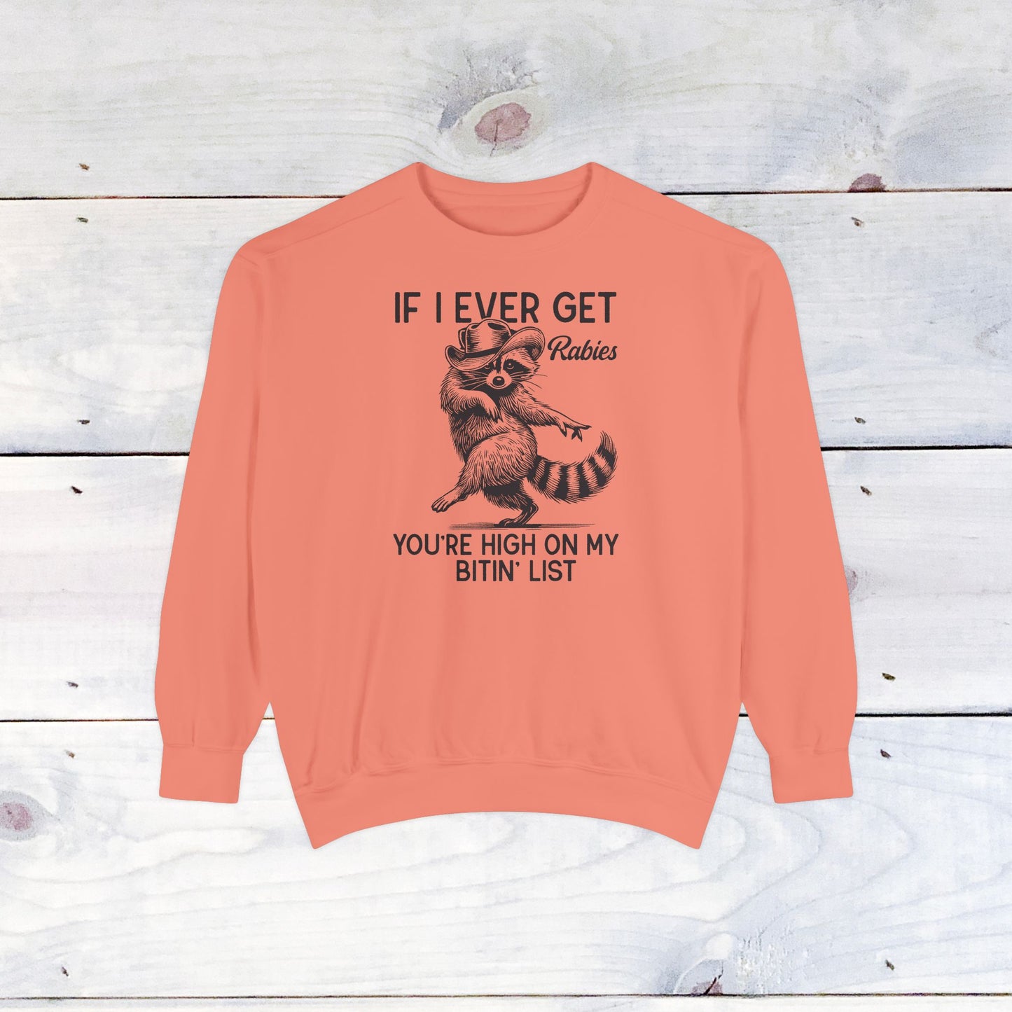 High on My Bitin' List Comfort Colors Sweater