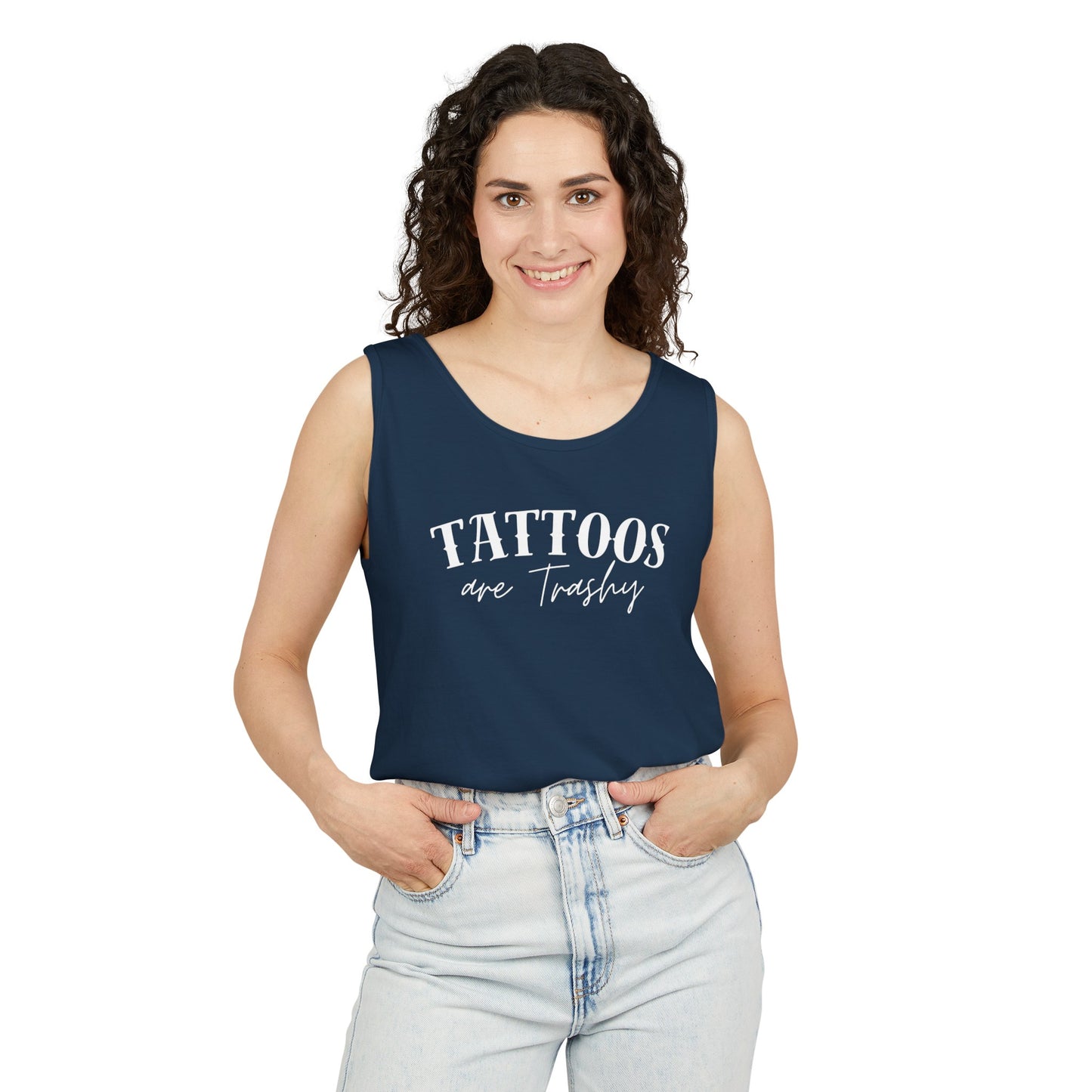 Tattoos are trashy Tank - Comfort Colors