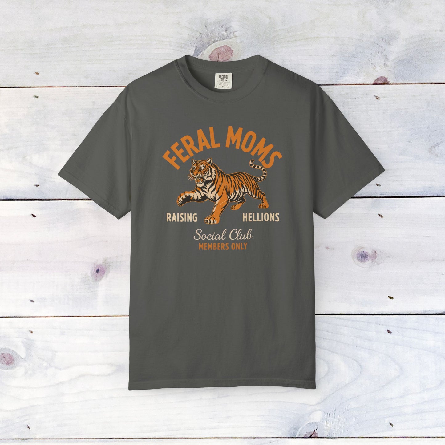 Feral Moms Comfort Colors Unisex Shirt