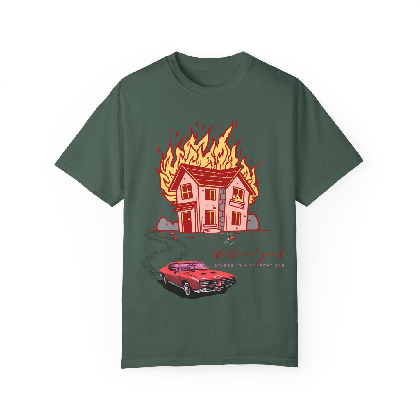 House on Fire, Getaway Car - Comfort Colors T