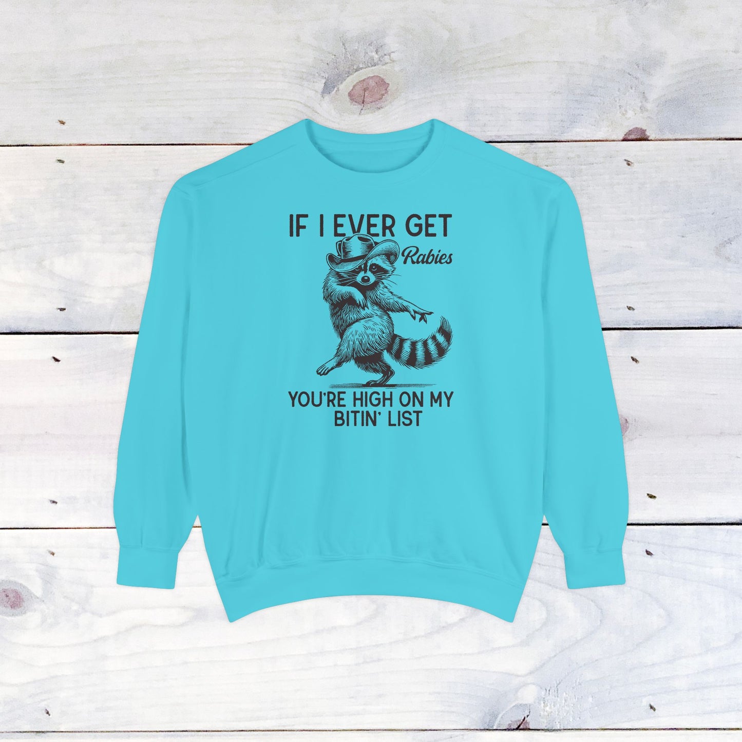 High on My Bitin' List Comfort Colors Sweater