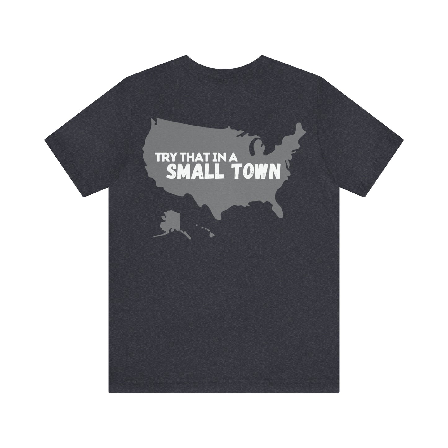 USA/Try That in a Small Town - Aldean - Unisex Classic T-Shirt