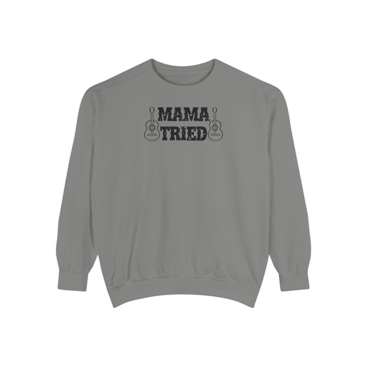 Mama Tried Comfort Colors Sweater
