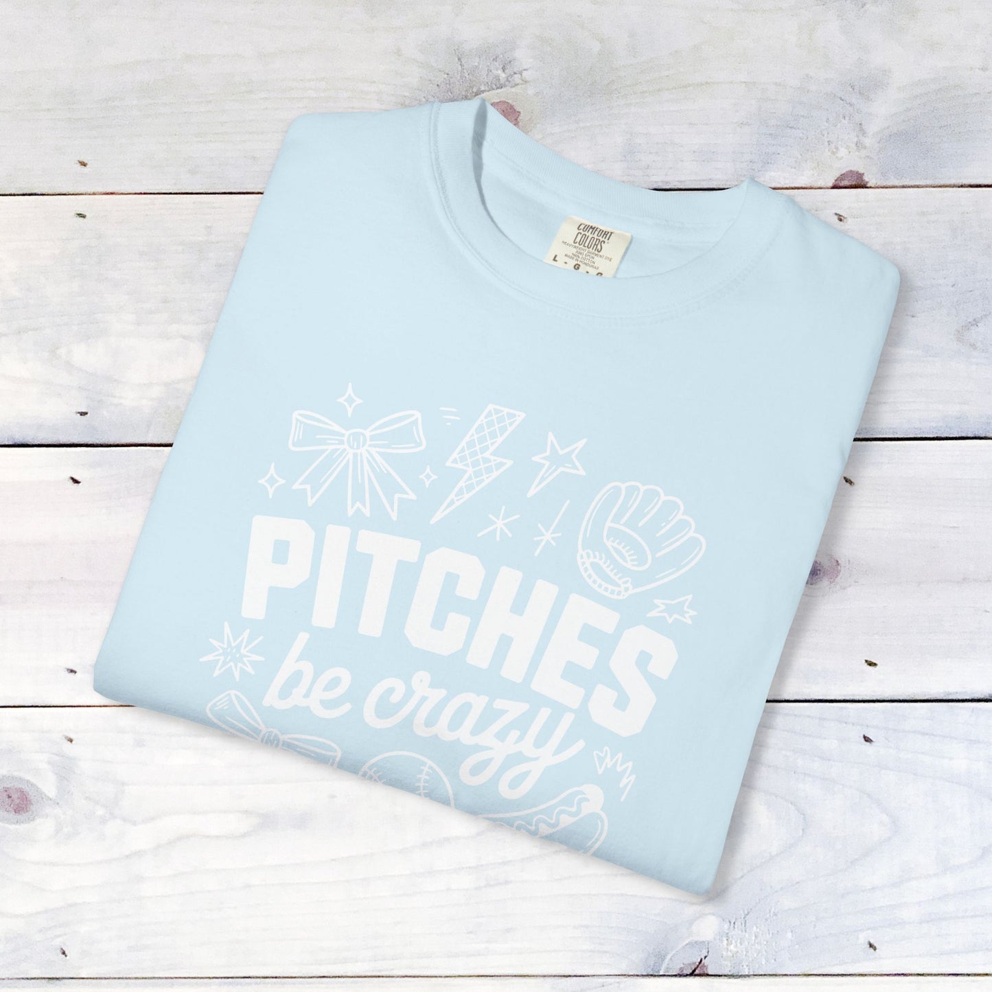 Pitches be Crazy Comfort Colors Unisex Shirt