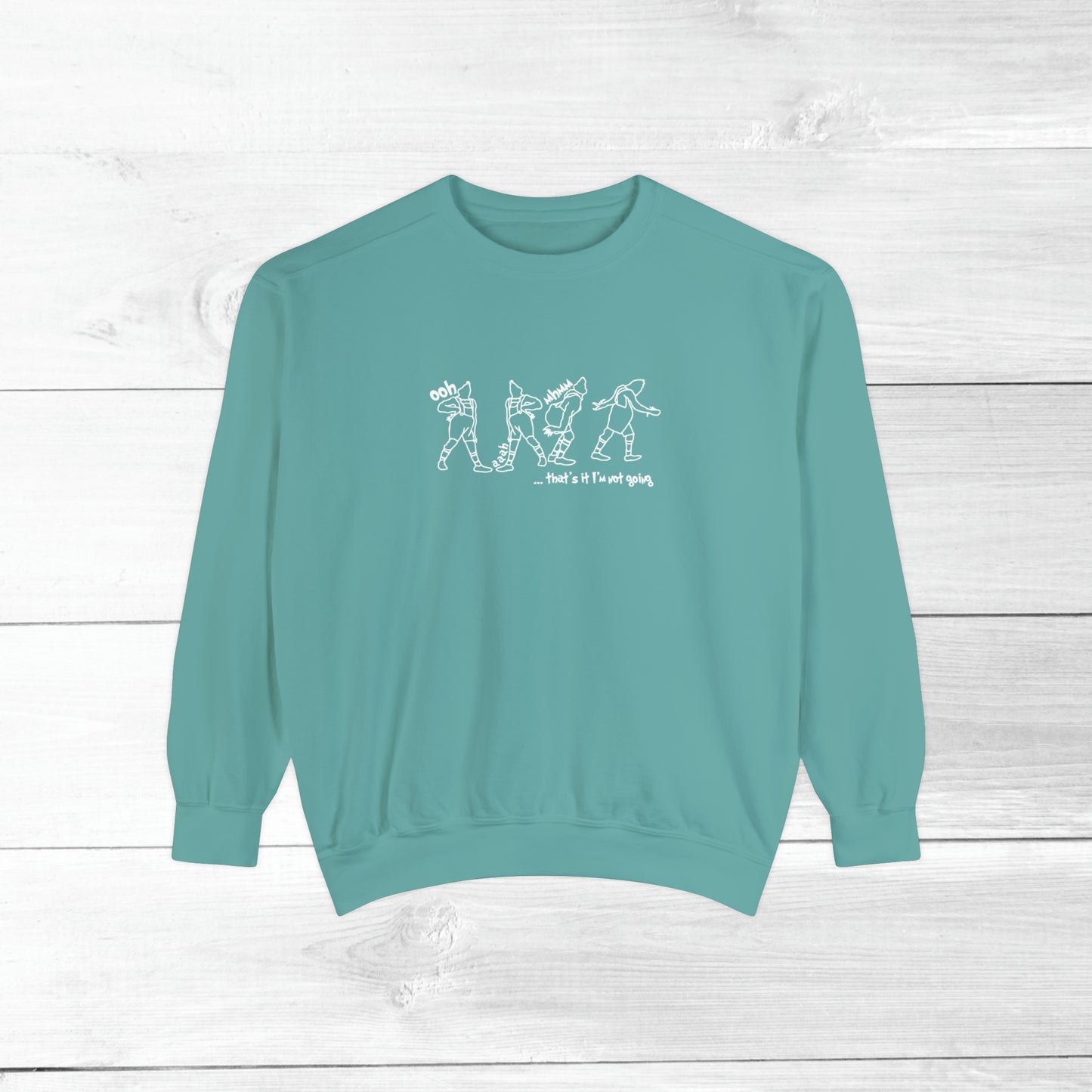 Grinch ... that's it i'm not gong Comfort Colors