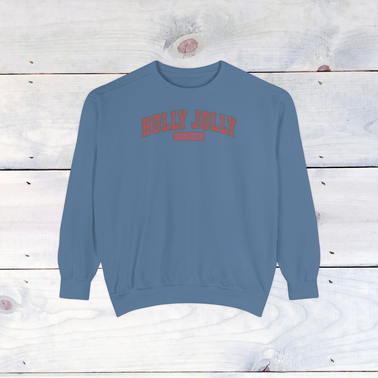 Holly Jolly Teacher Comfort Colors Sweater