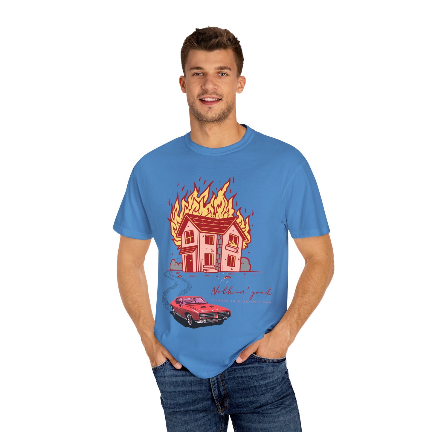 House on Fire, Getaway Car - Comfort Colors T