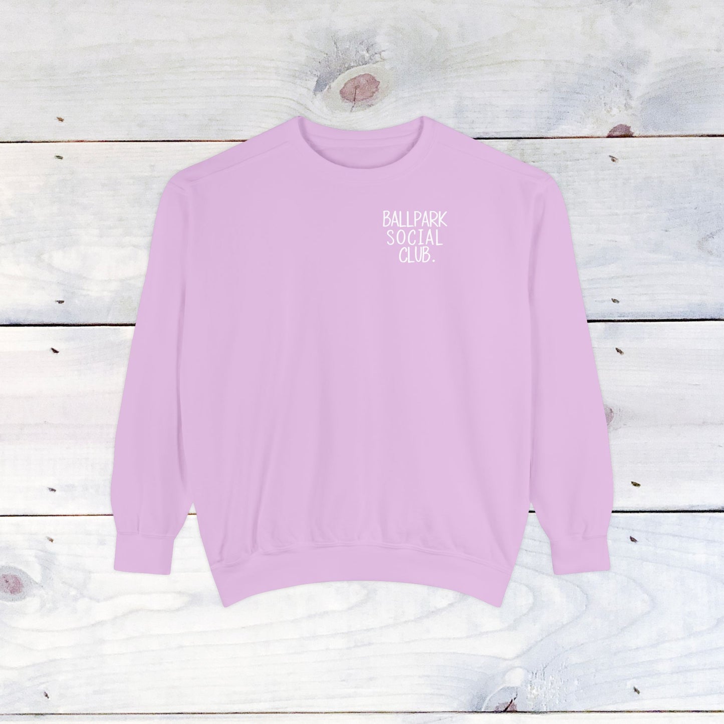 Ballpark Social Club Comfort Color Sweatshirt