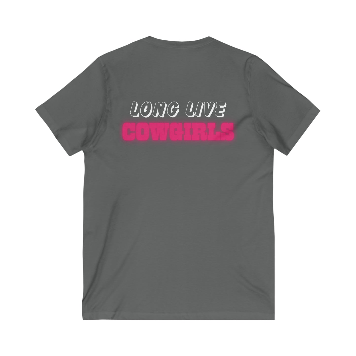 Long Live Cowgirls-  V Neck T-Shirt
