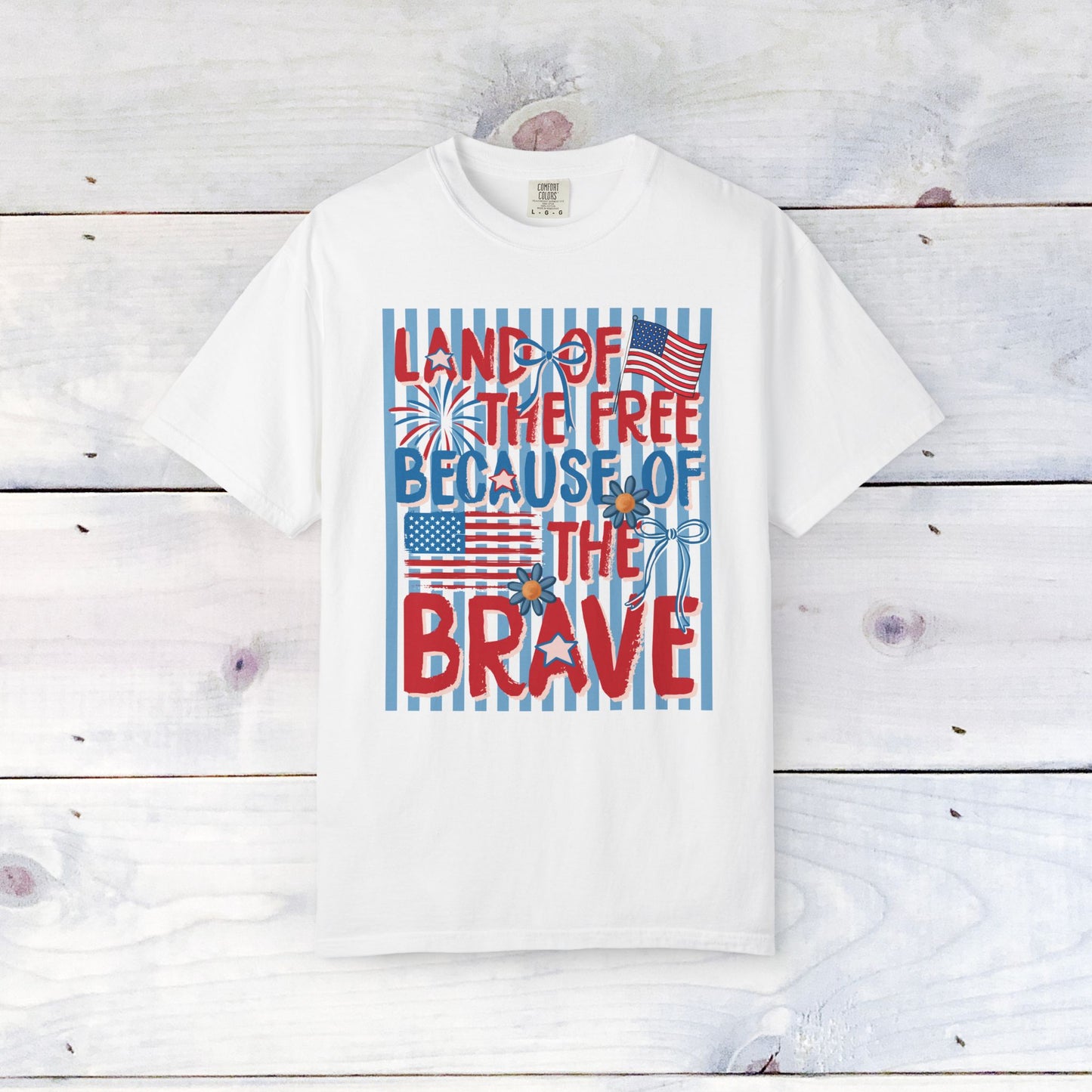 "Land of the Free Because of the Brave"  Comfort Colors Unisex Shirt