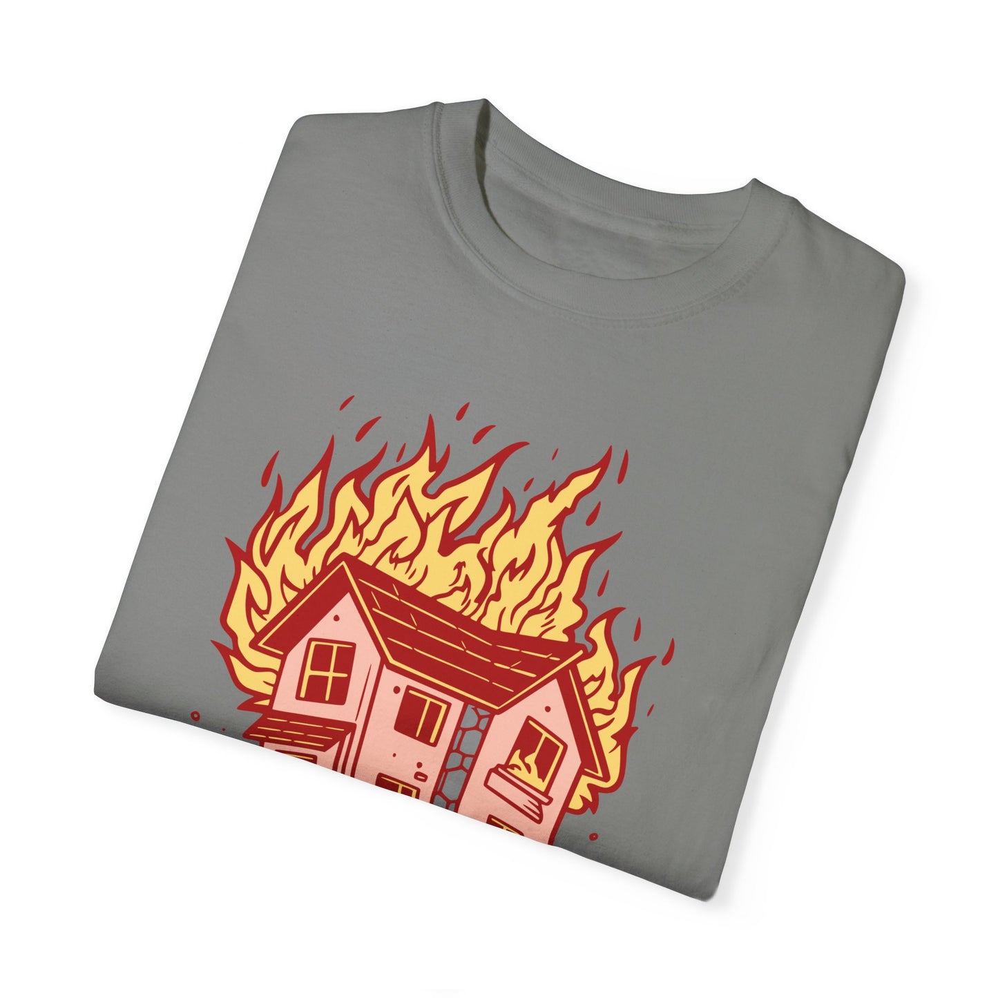 House on Fire, Getaway Car - Comfort Colors T