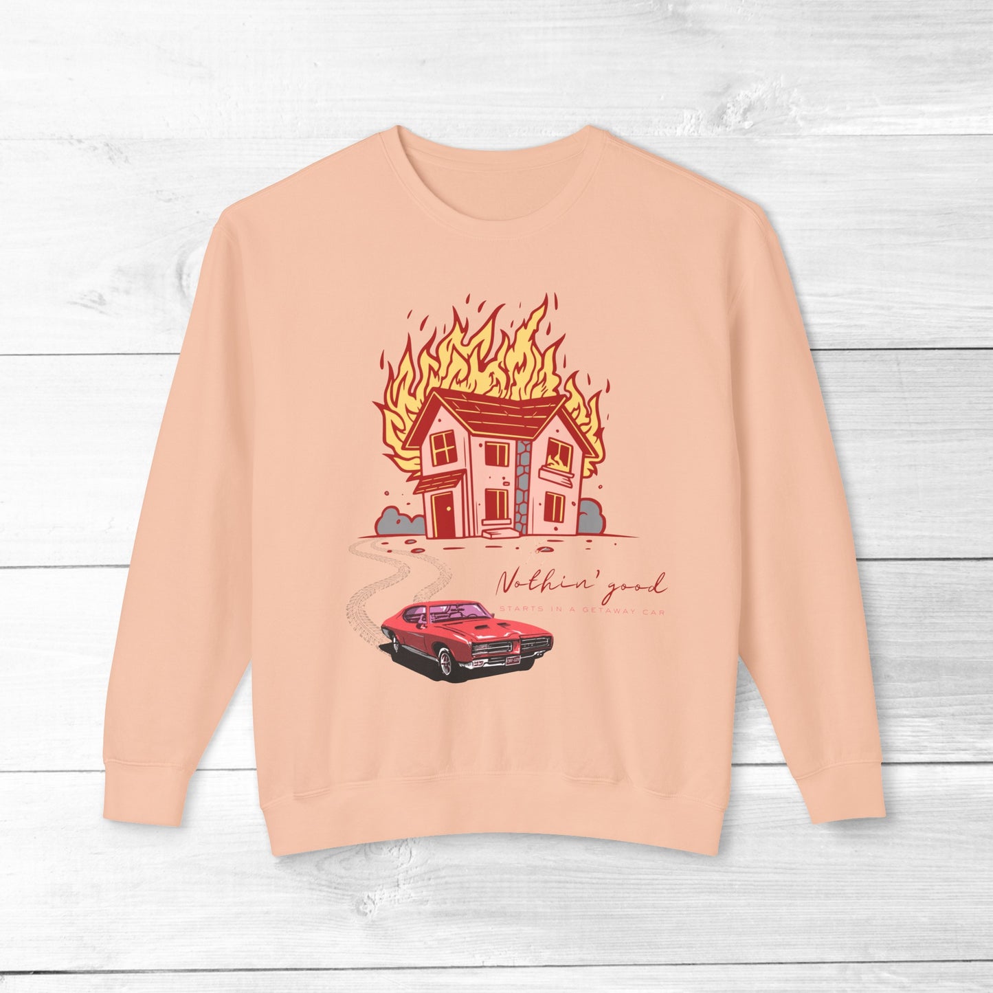 House on Fire, Getaway Car - Comfort Colors Sweater