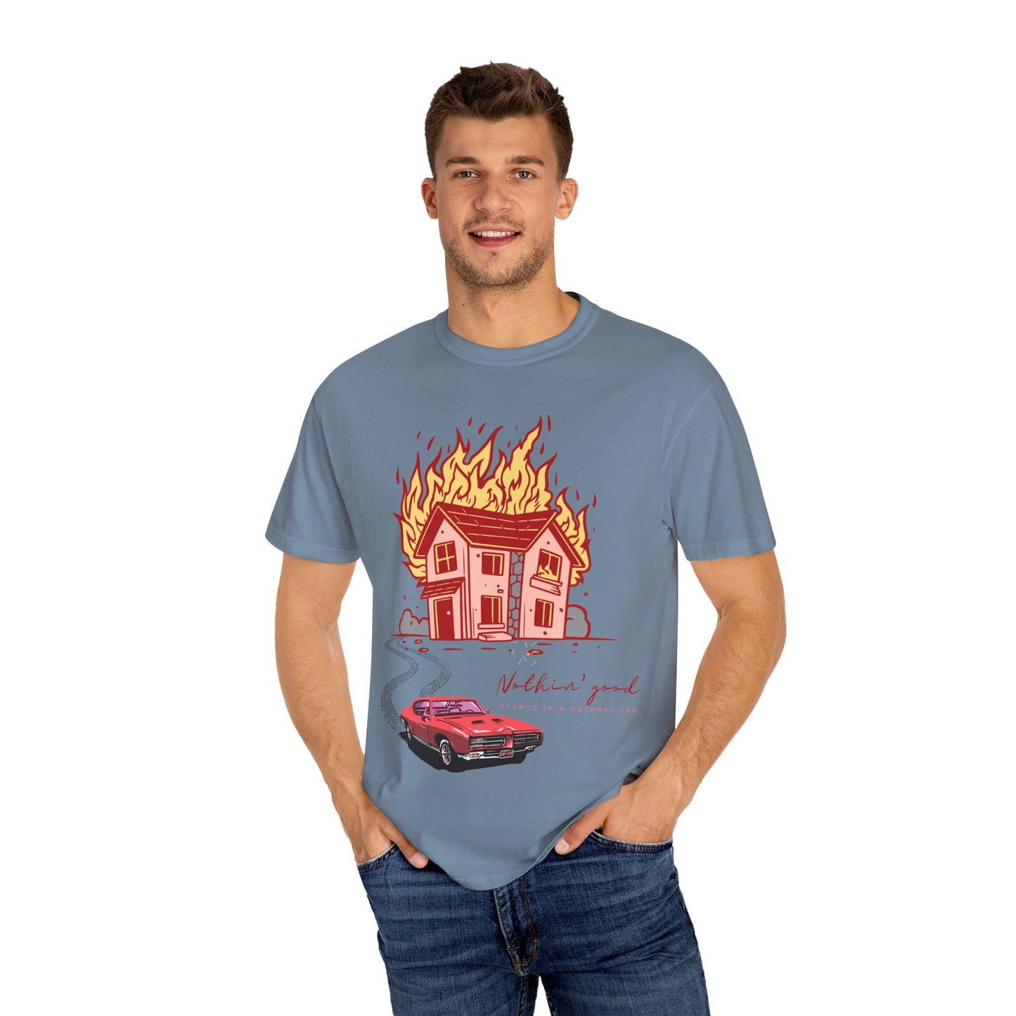 House on Fire, Getaway Car - Comfort Colors T